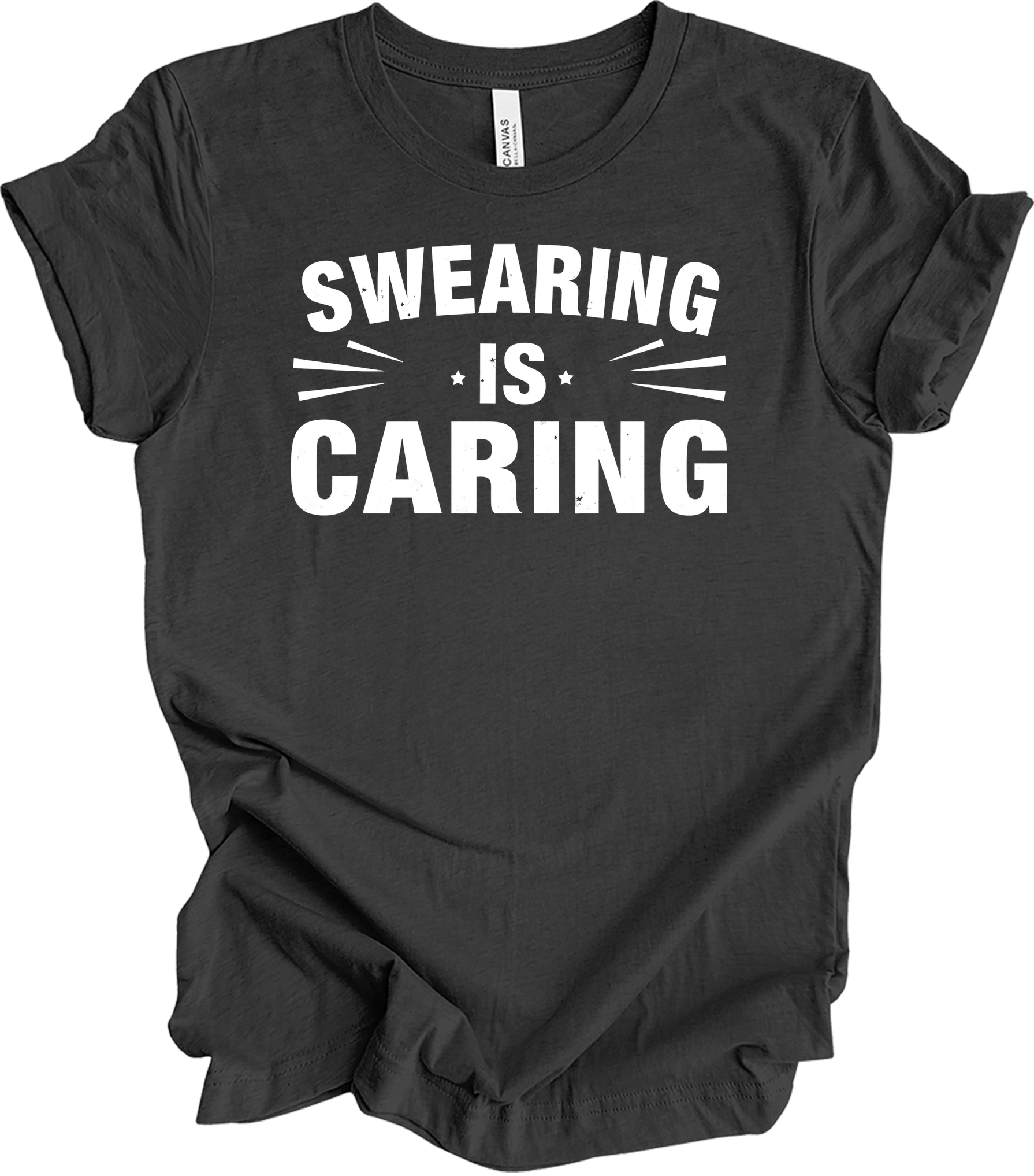 Swearing Is Caring Funny T-Shirt in Dark Grey Heather