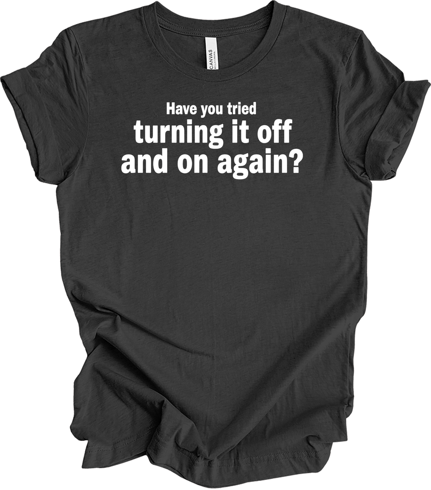 Turning It Off and On Again T-Shirt in Dark Grey Heather