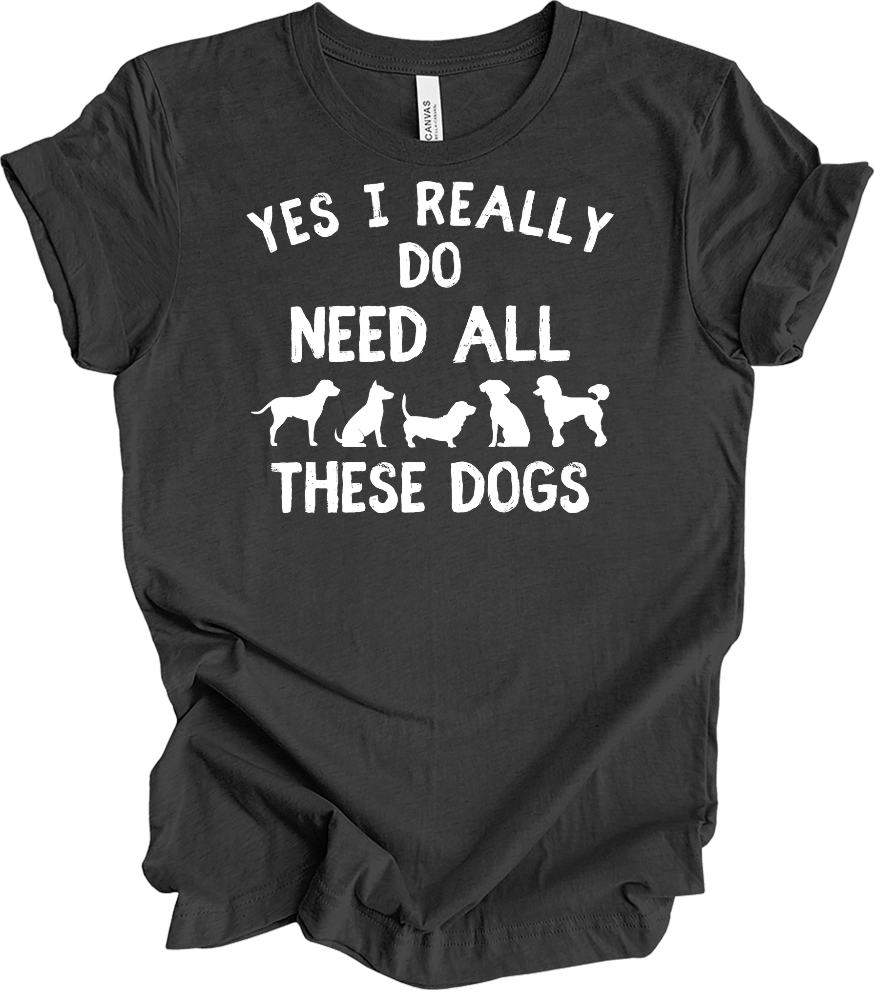 Need All These Dogs T-Shirt in Dark Grey Heather