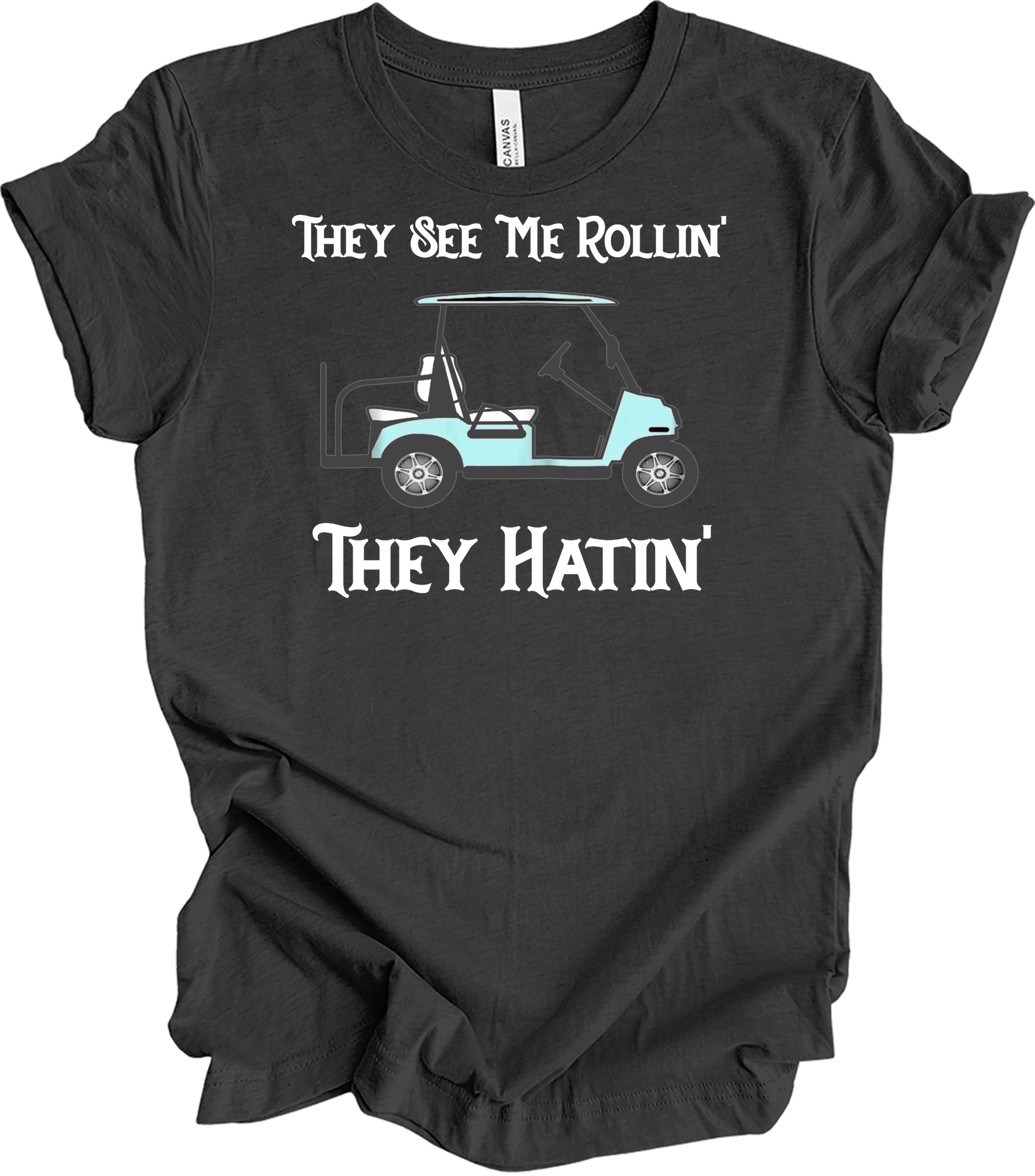 They See Me Rollin' Golf T-Shirt in Dark Grey Heather
