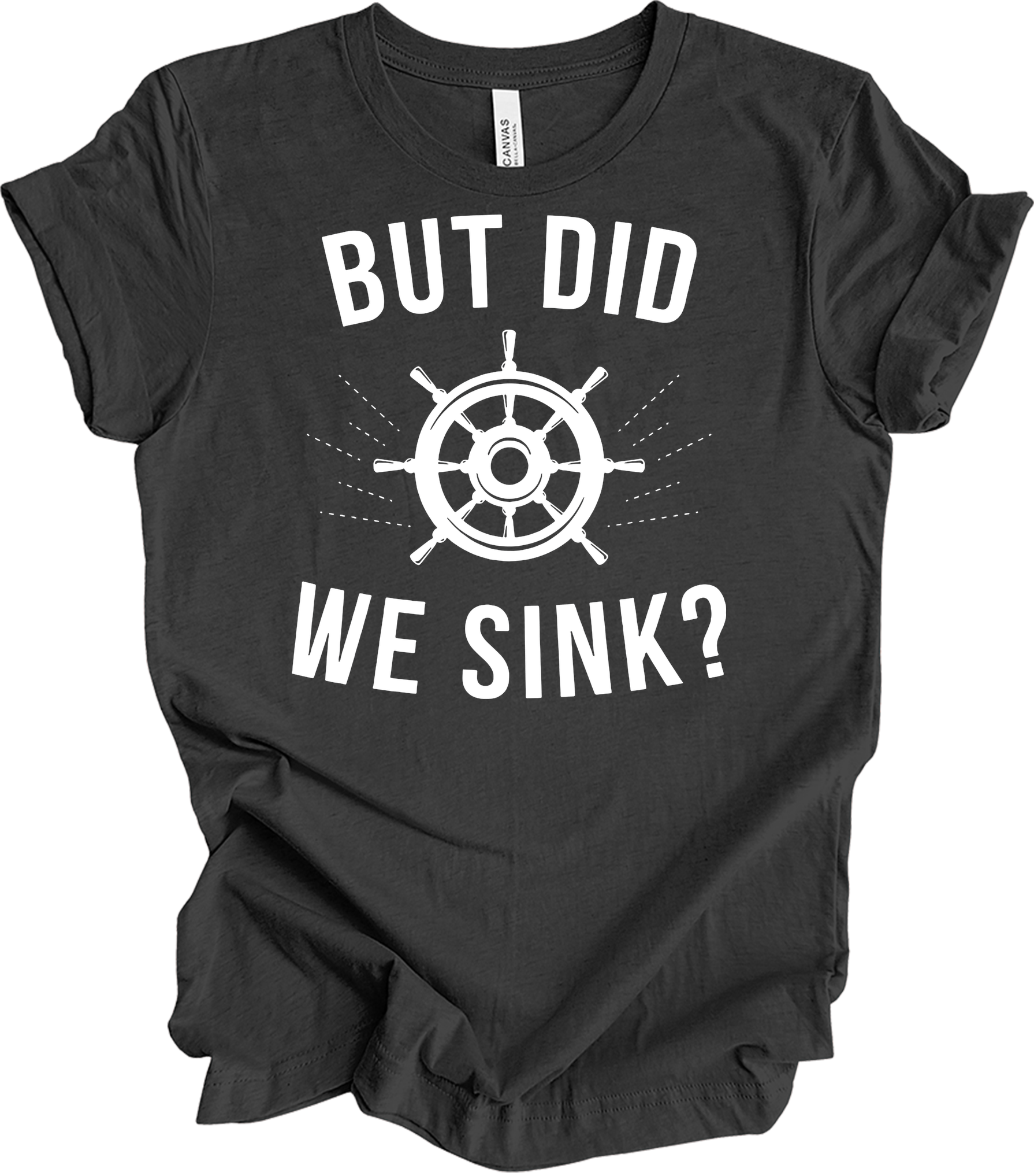 But Did We Sink? Sailing T-Shirt in Dark Grey Heather