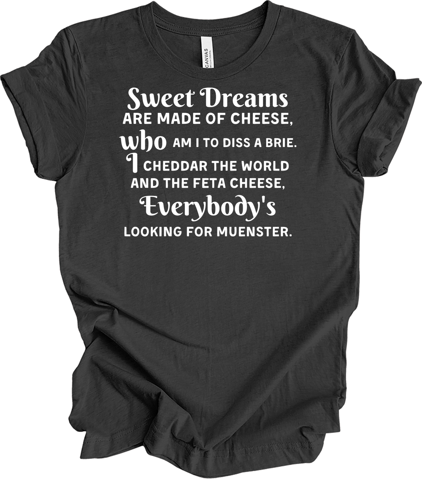 Sweet Dreams Cheese Parody T-Shirt in Dark Grey Heather