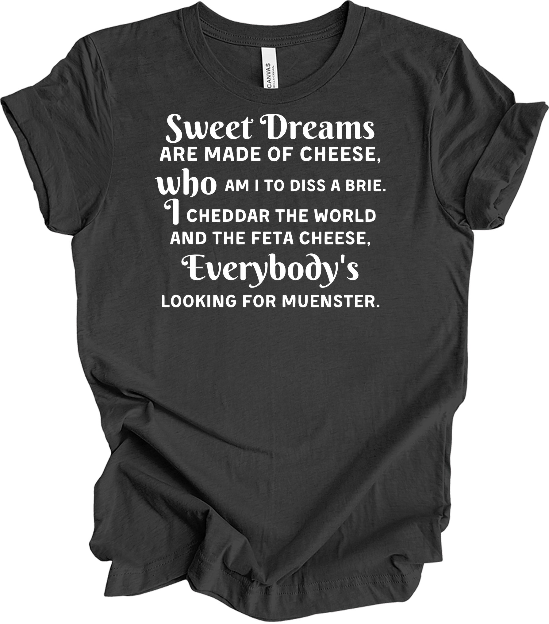 Sweet Dreams Cheese Parody T-Shirt in Dark Grey Heather