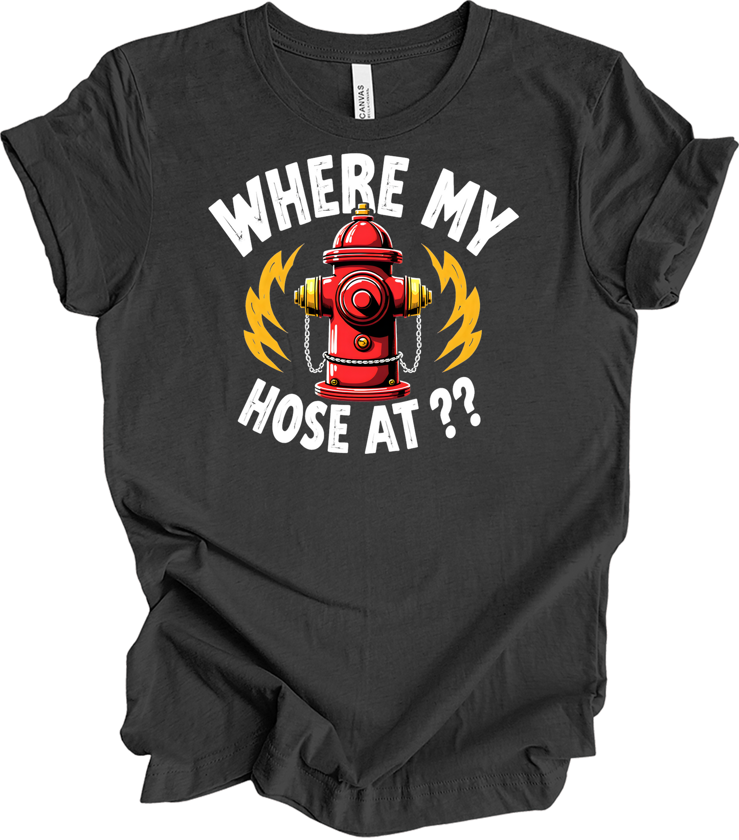 Where My Hose At? Firefighter T-Shirt in Dark Grey Heather