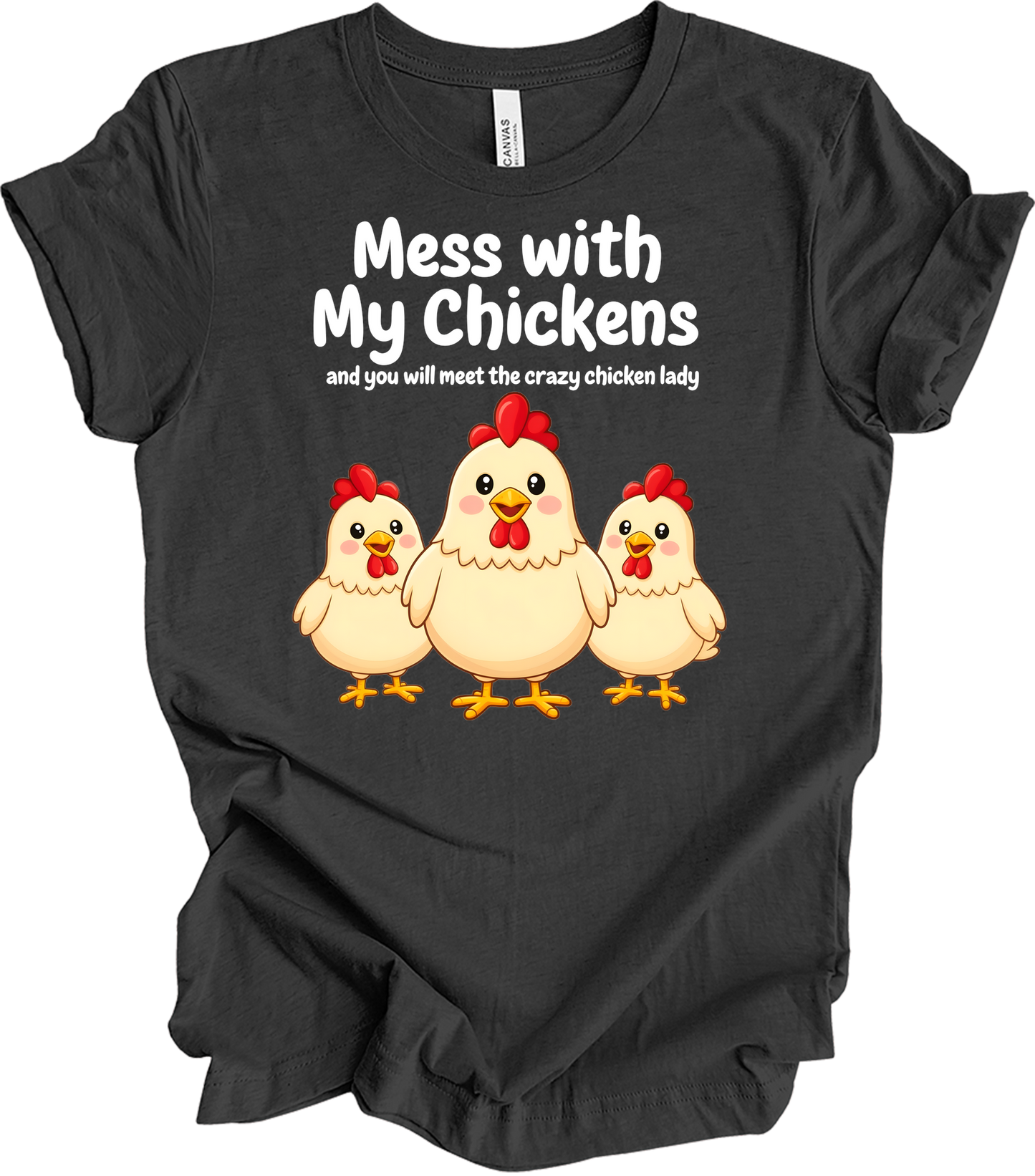 Mess with My Chickens T-Shirt in Dark Grey Heather