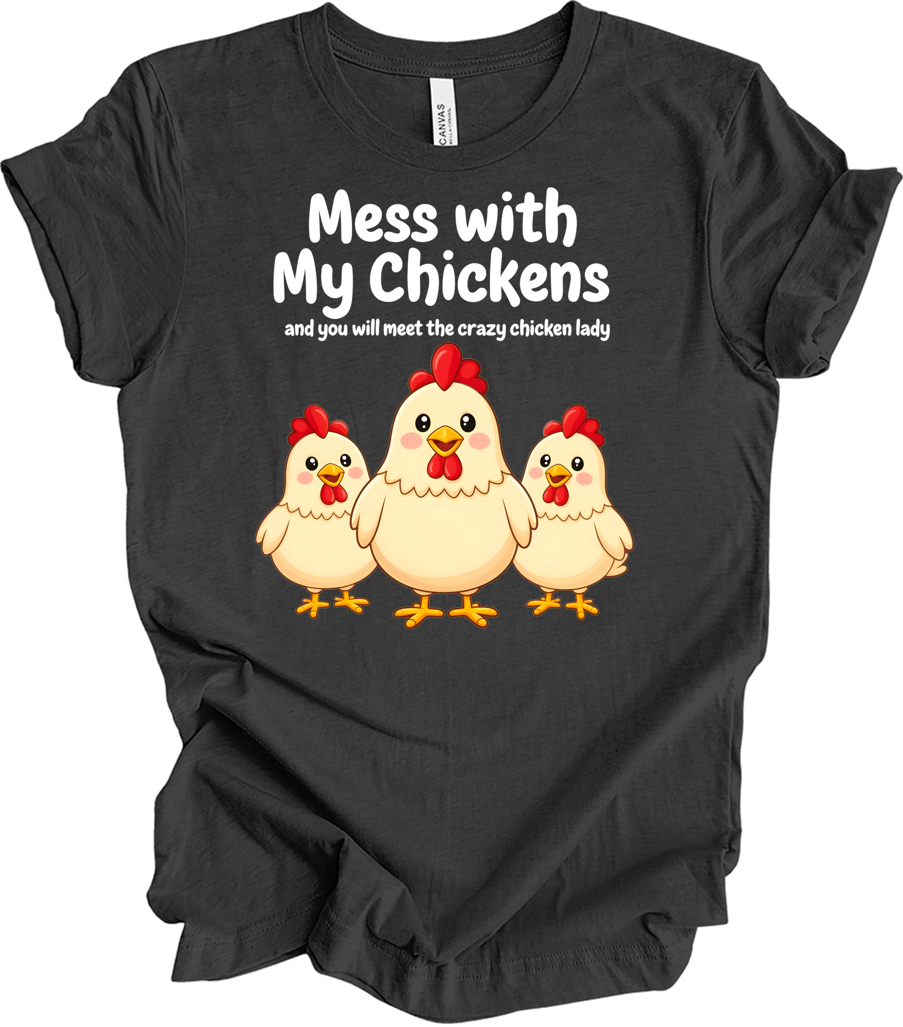 Mess with My Chickens T-Shirt in Dark Grey Heather