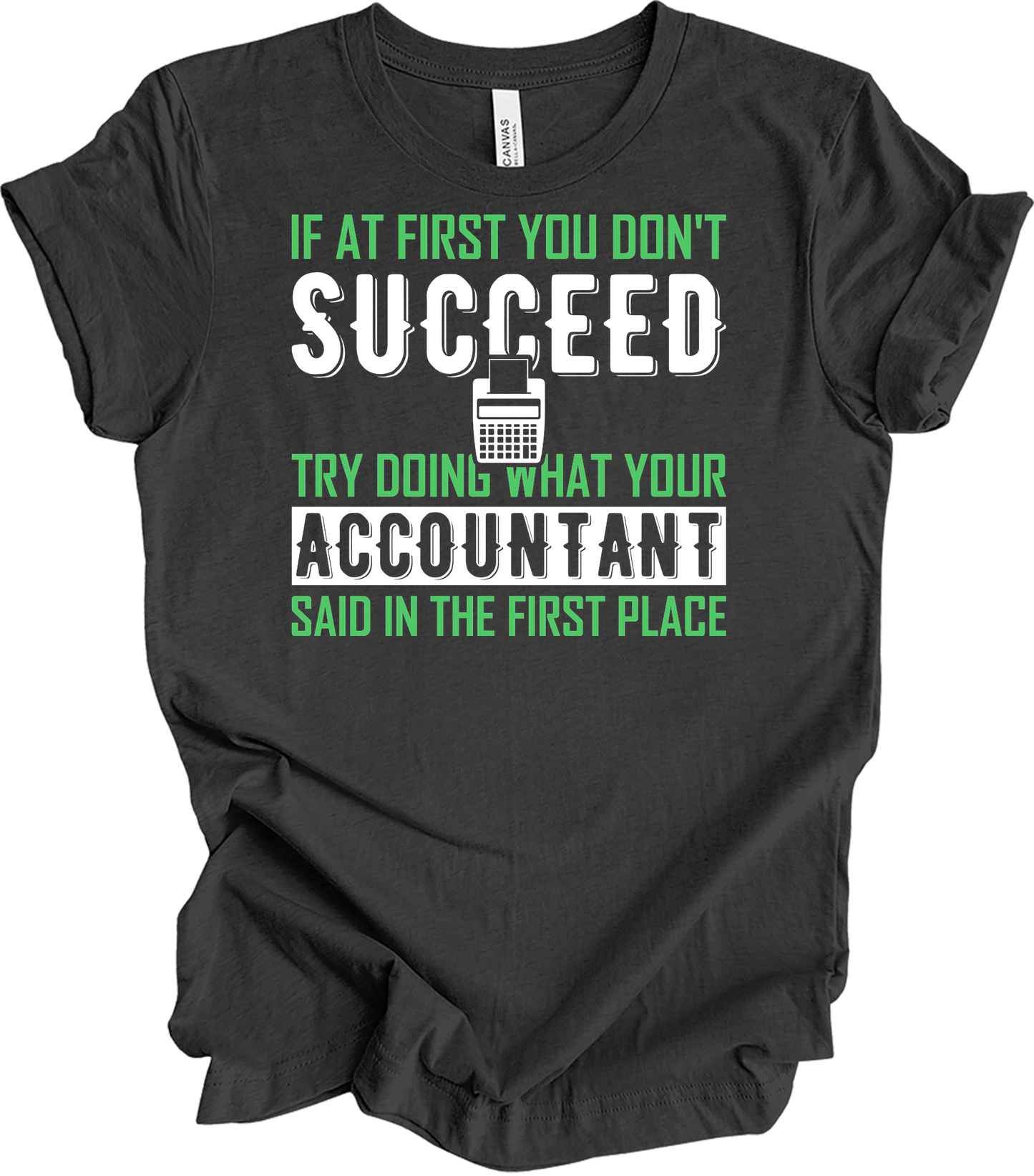 Do What Your Accountant Said T-Shirt in Dark Grey Heather