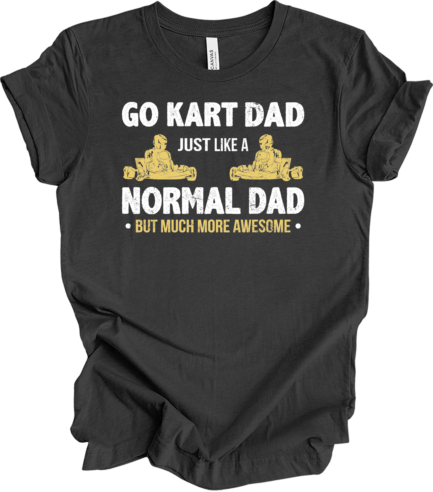 Go Kart Dad - Much More Awesome Karting Racer T-Shirt in Dark Grey Heather