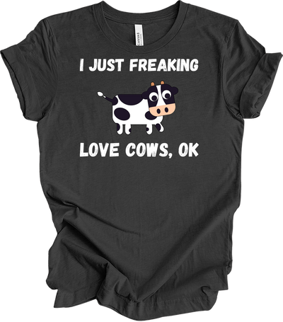 I Just Freaking Love Cows Ok T-Shirt in Dark Grey Heather