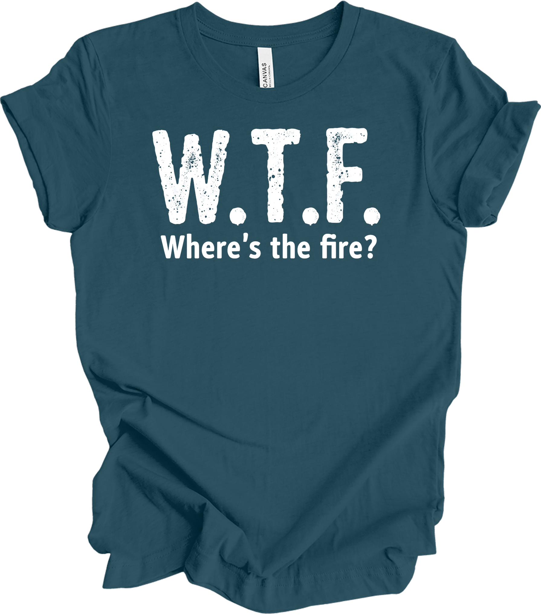 W.T.F. Where's the Fire? T-Shirt in Deep Teal