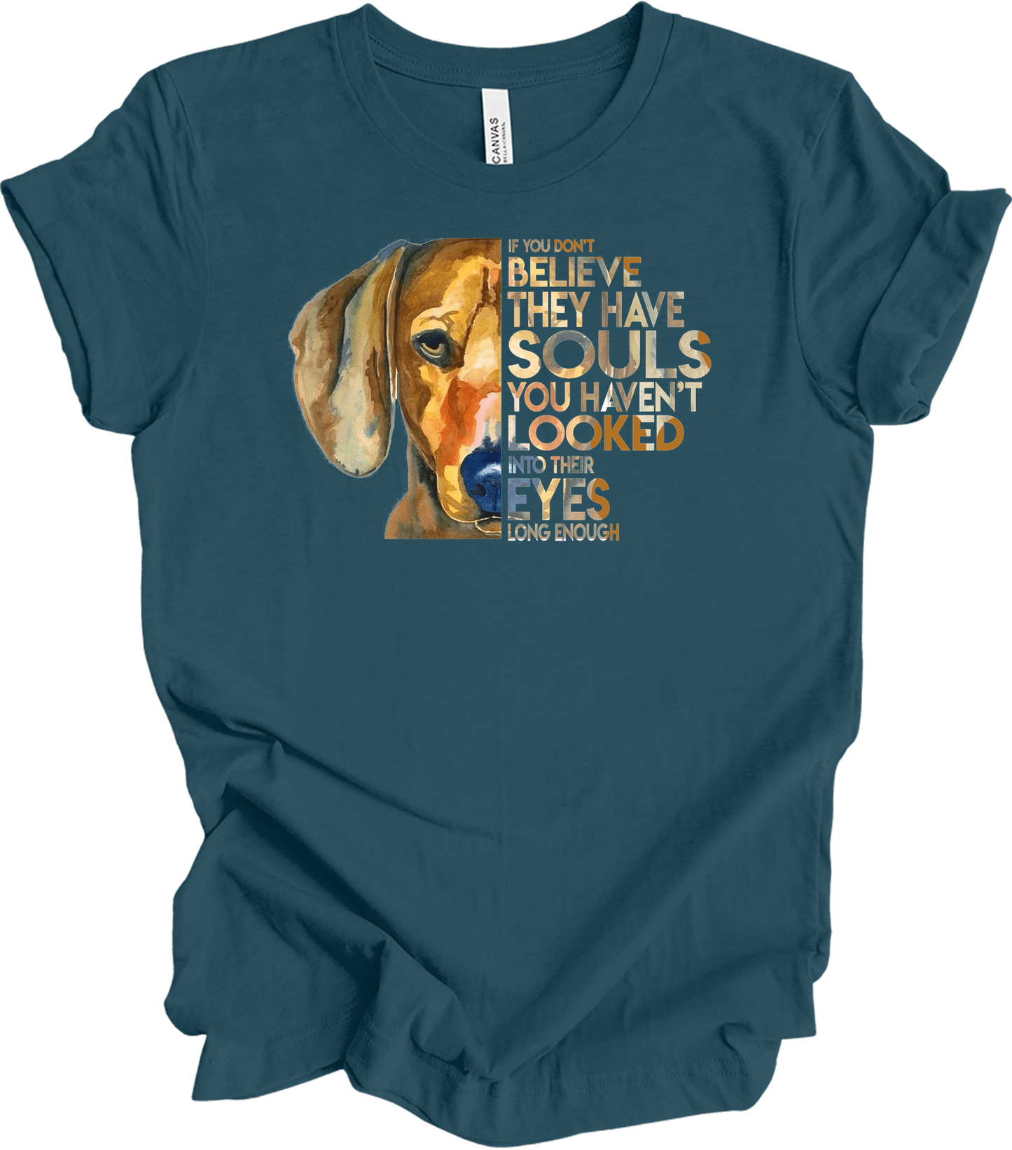 Dogs Have Souls - Watercolor Dog Lover Unisex T-Shirt in Deep Teal