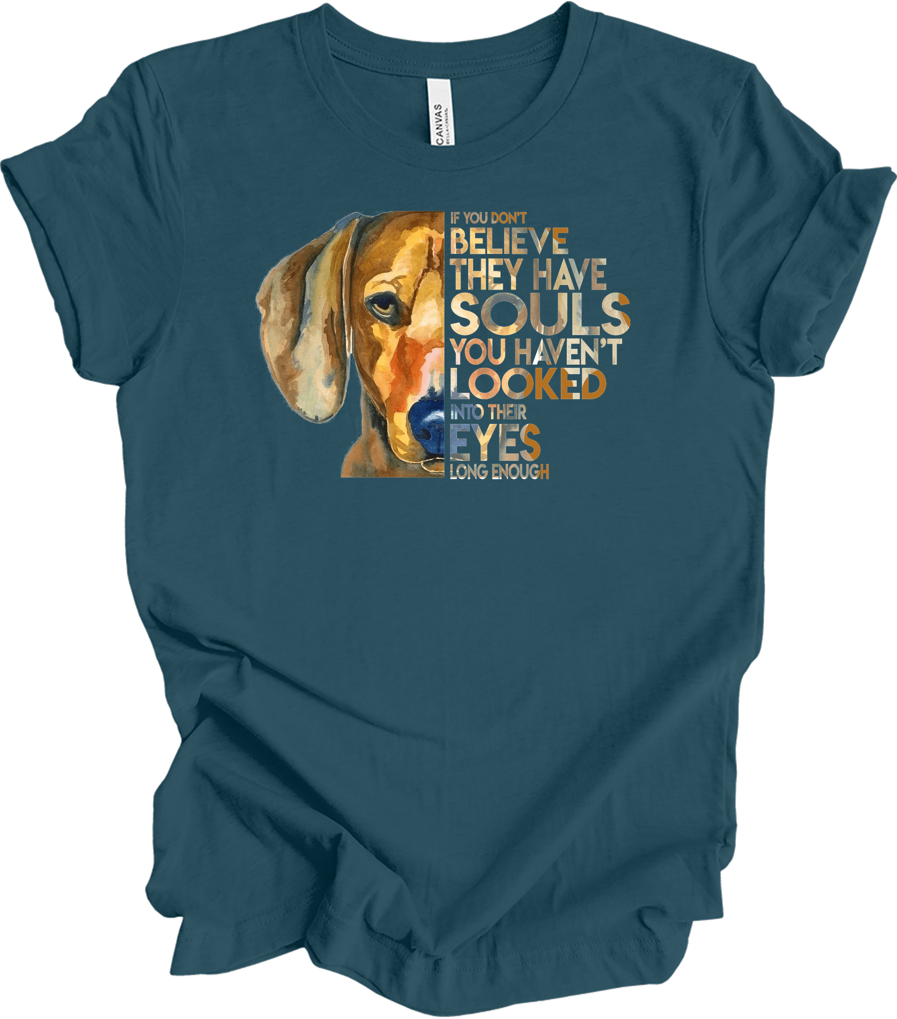 Dogs Have Souls - Watercolor Dog Lover Unisex T-Shirt in Deep Teal