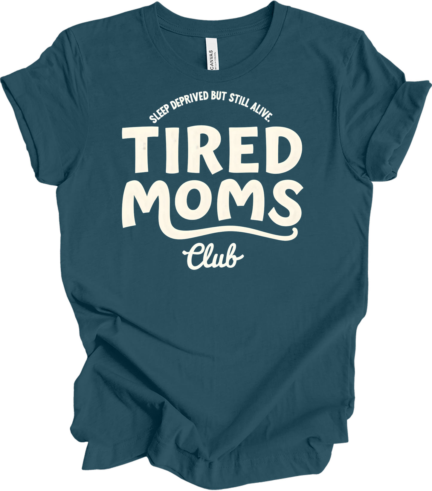 Tired Moms Club - Funny Mom T-Shirt in Deep Teal