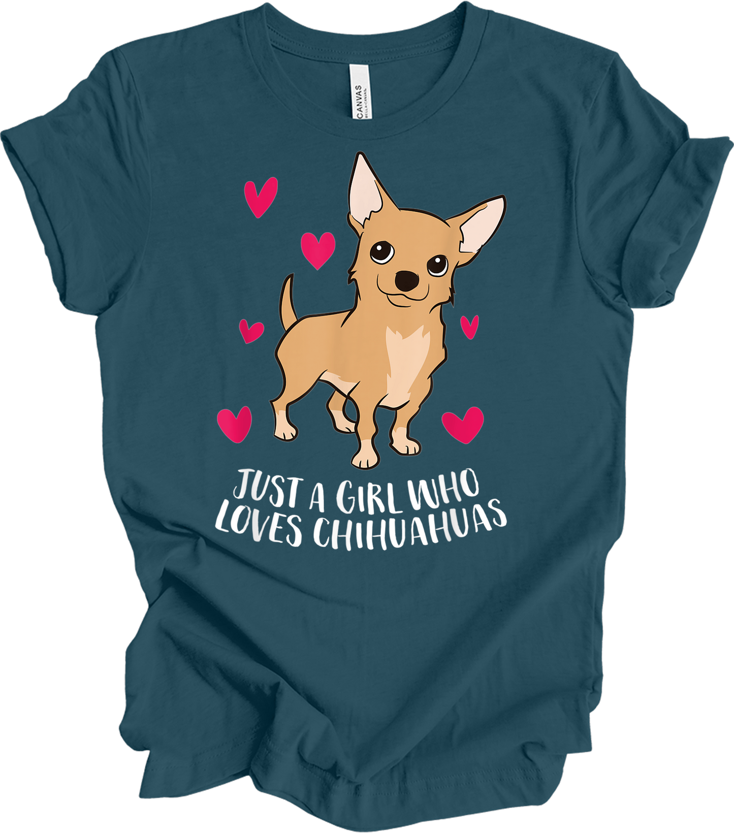 Just A Girl Who Loves Chihuahuas - Cute Dog Girl T-Shirt in Deep Teal