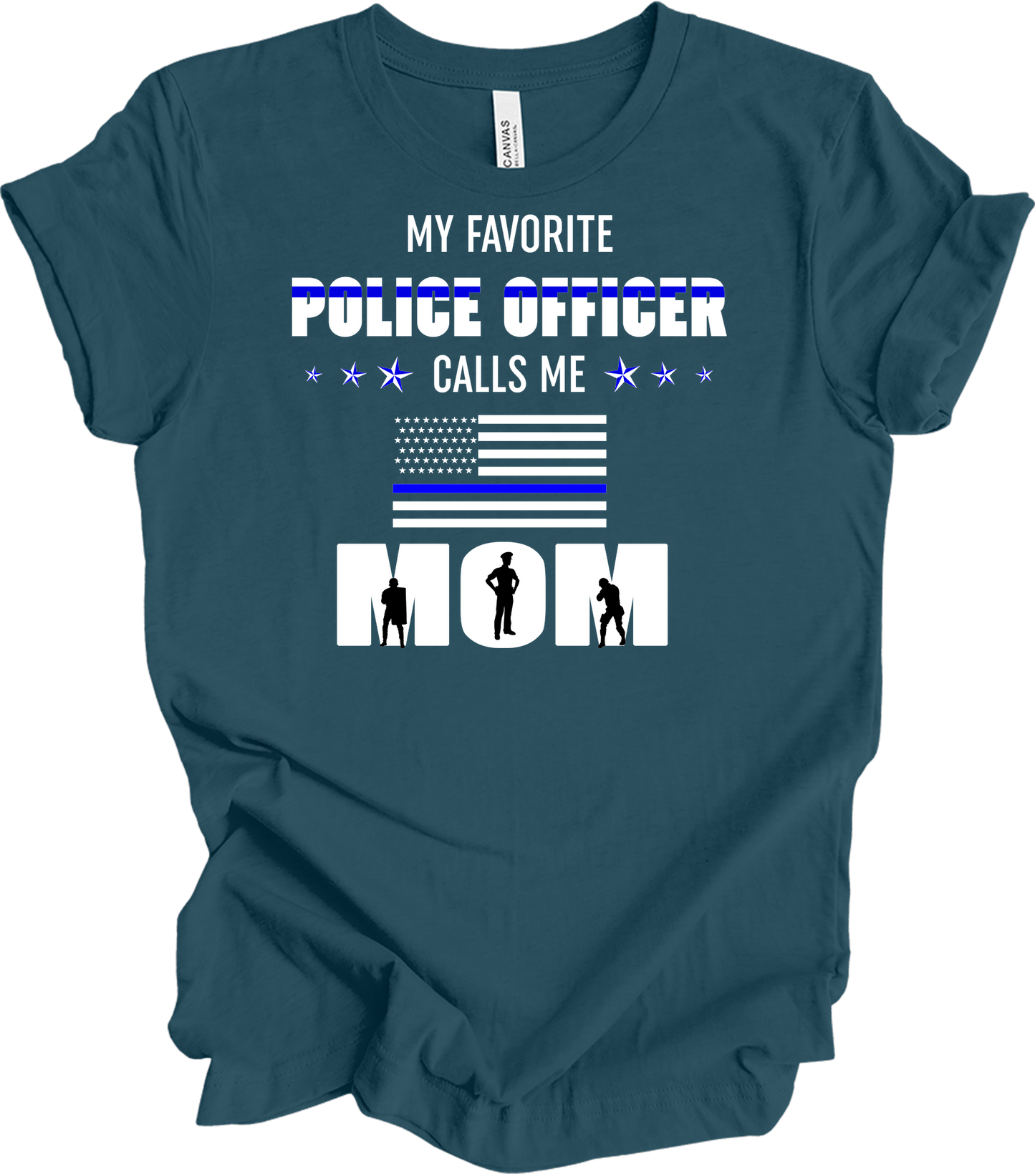 Police Officer Calls Me Mom T-Shirt in Deep Teal