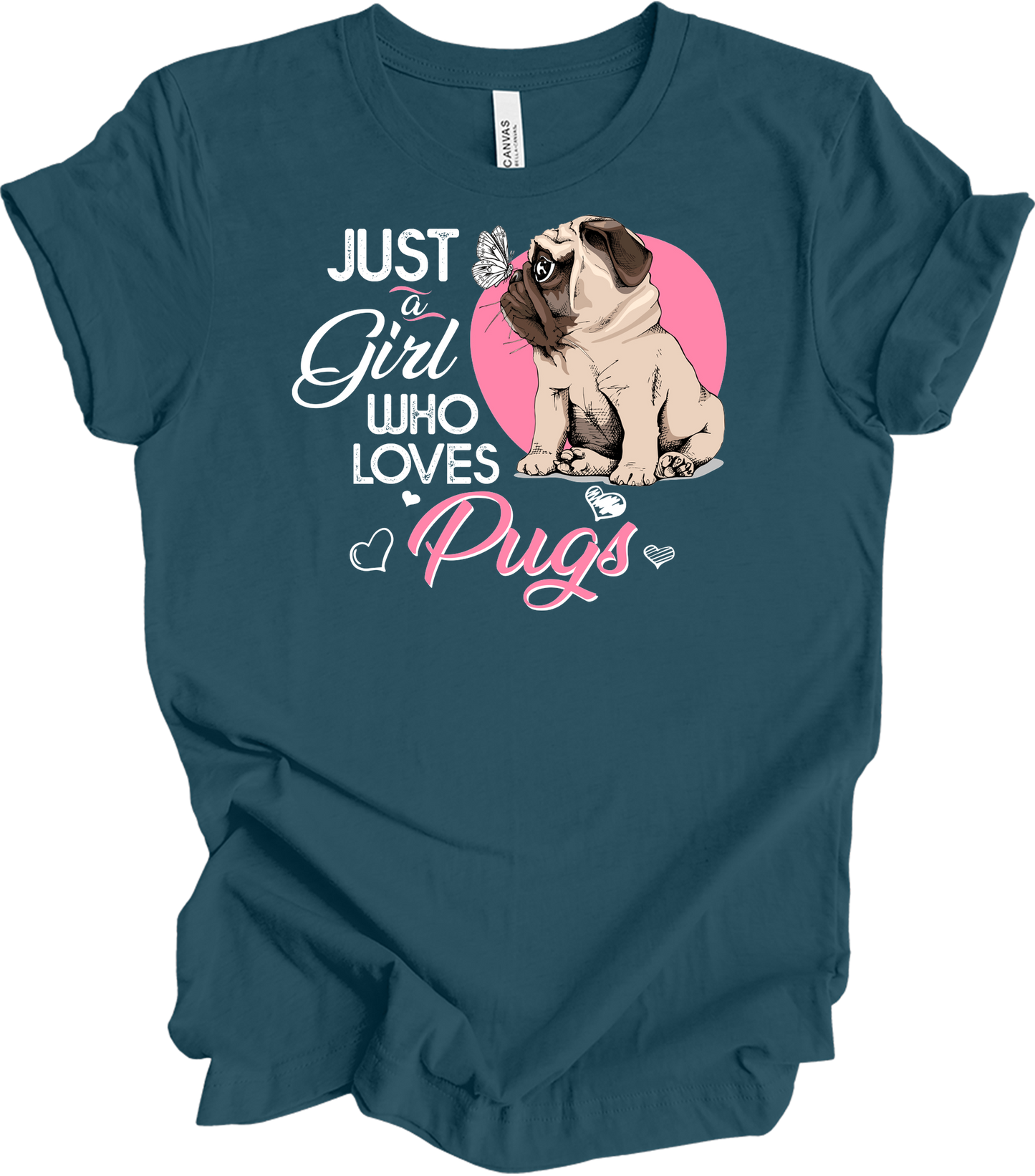 Just a Girl Who Loves Pugs - Cute Dog Lover T-Shirt in Deep Teal