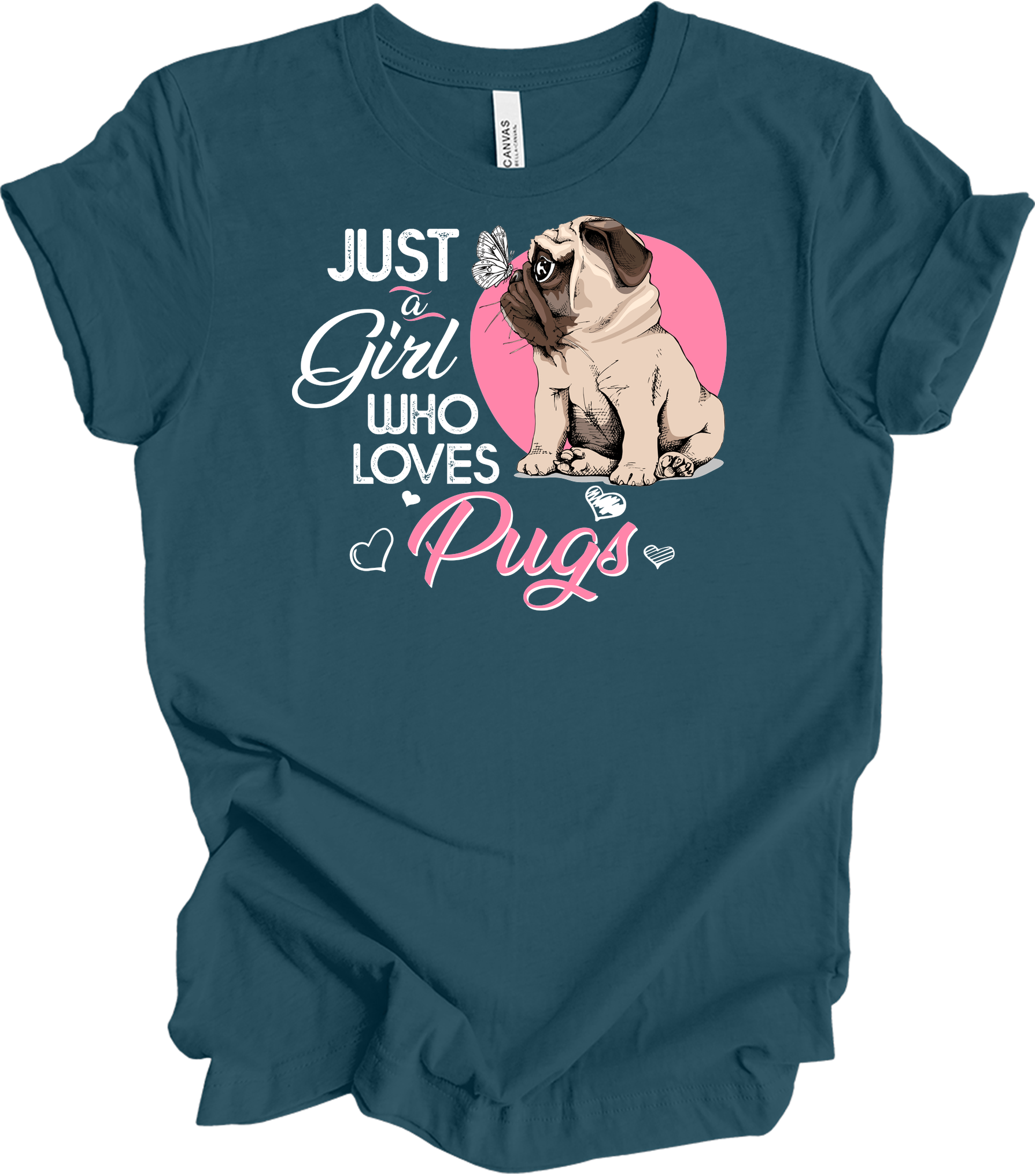 Just a Girl Who Loves Pugs - Cute Dog Lover T-Shirt in Deep Teal