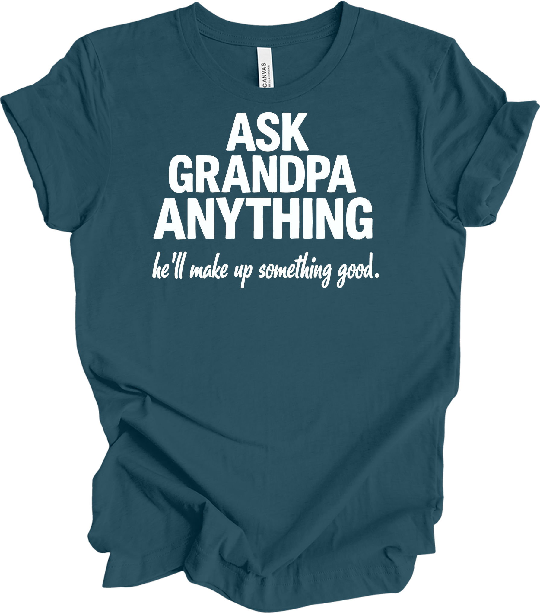 Ask Grandpa Anything T-Shirt in Deep Teal