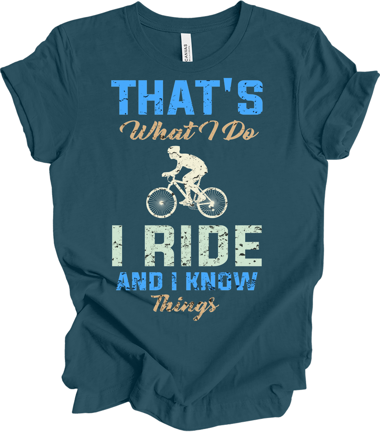 I Ride Bike and I Know Things T-Shirt in Deep Teal