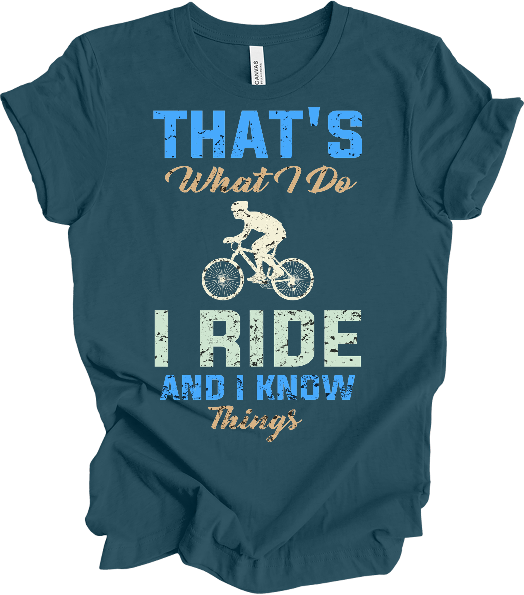 I Ride Bike and I Know Things T-Shirt in Deep Teal