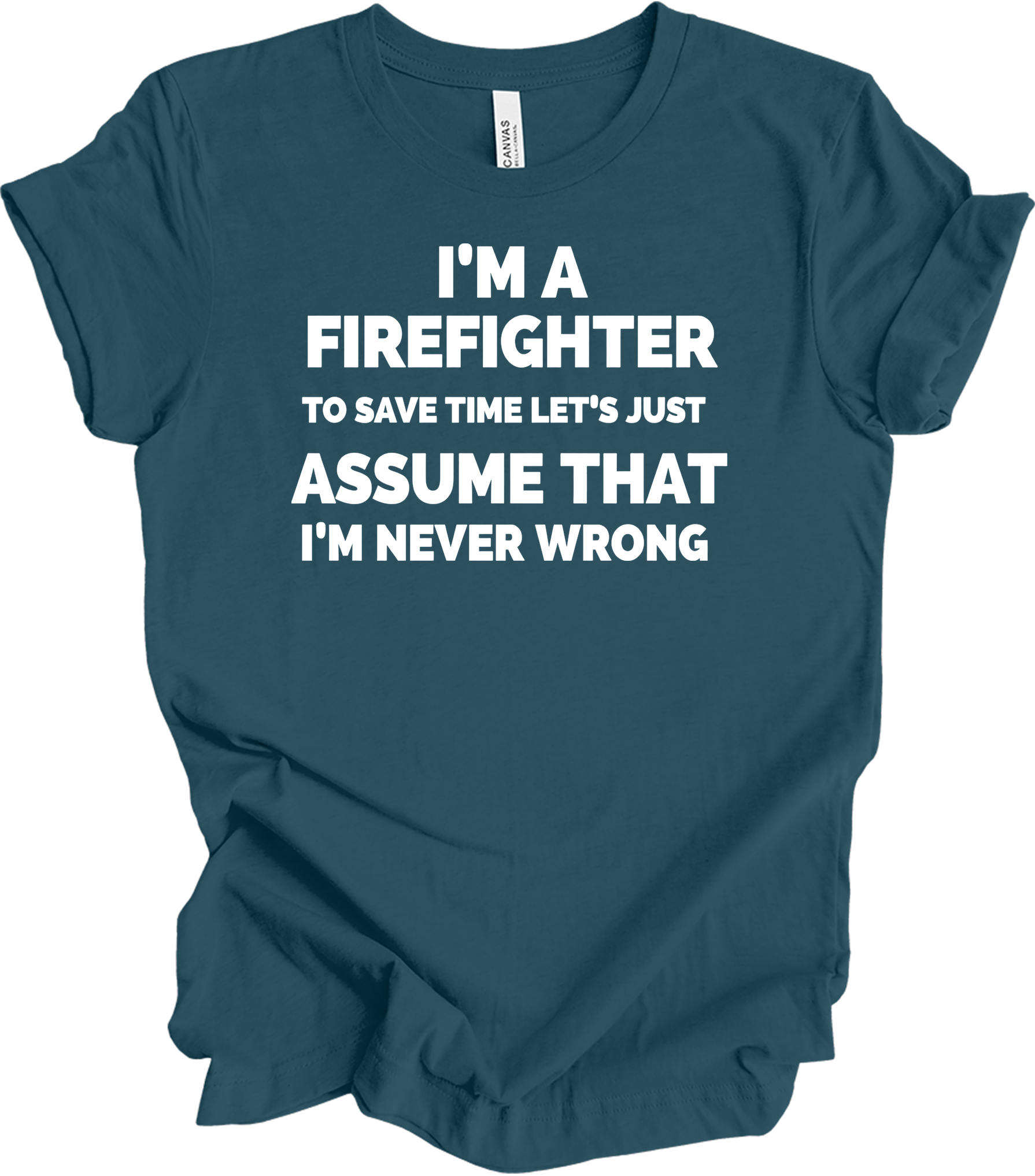 Funny Firefighter Gift T-Shirt in Deep Teal