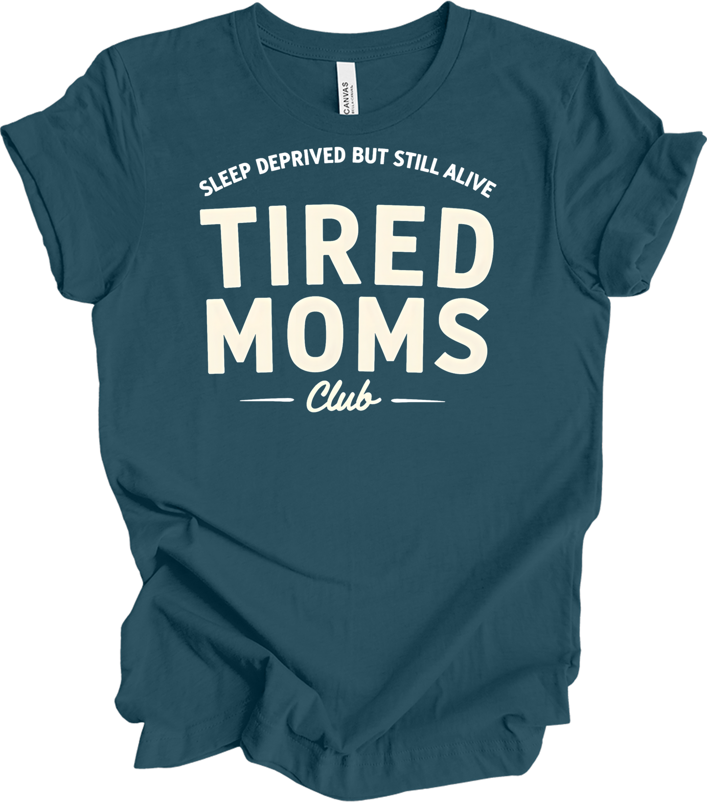 Tired Moms Club - Funny Mom T-Shirt in Deep Teal