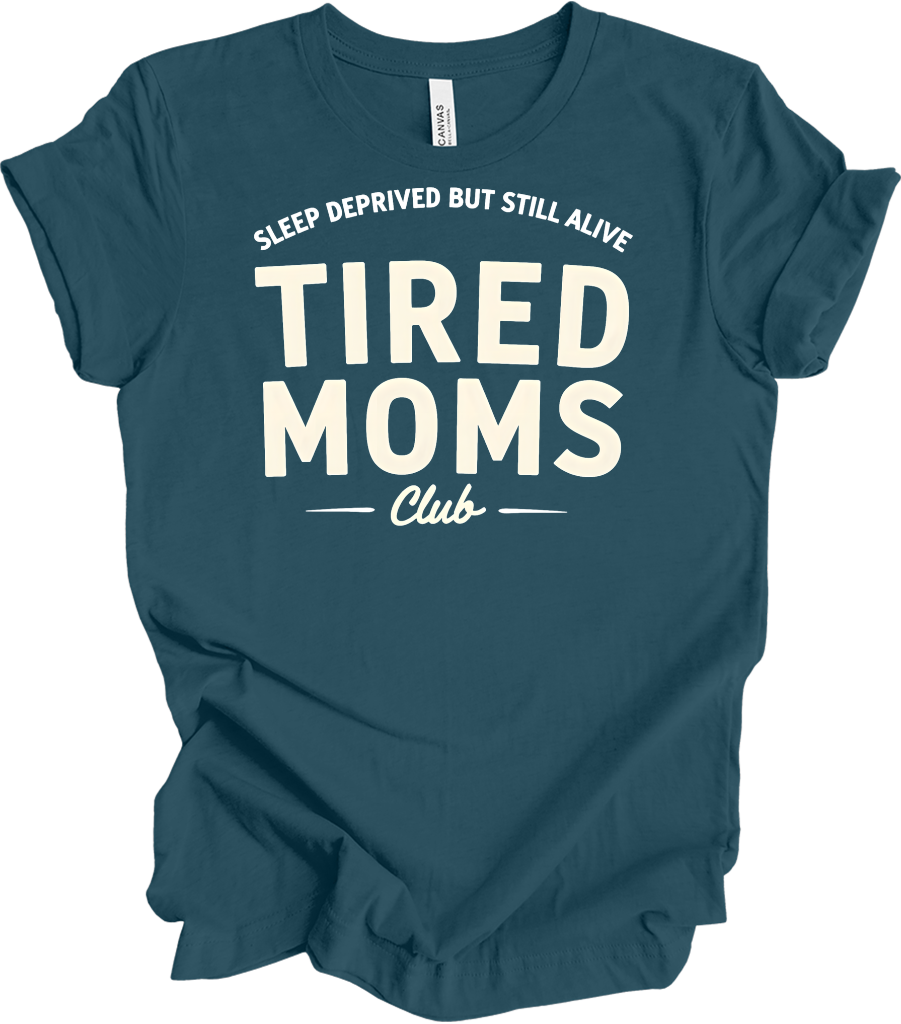 Tired Moms Club - Funny Mom T-Shirt in Deep Teal