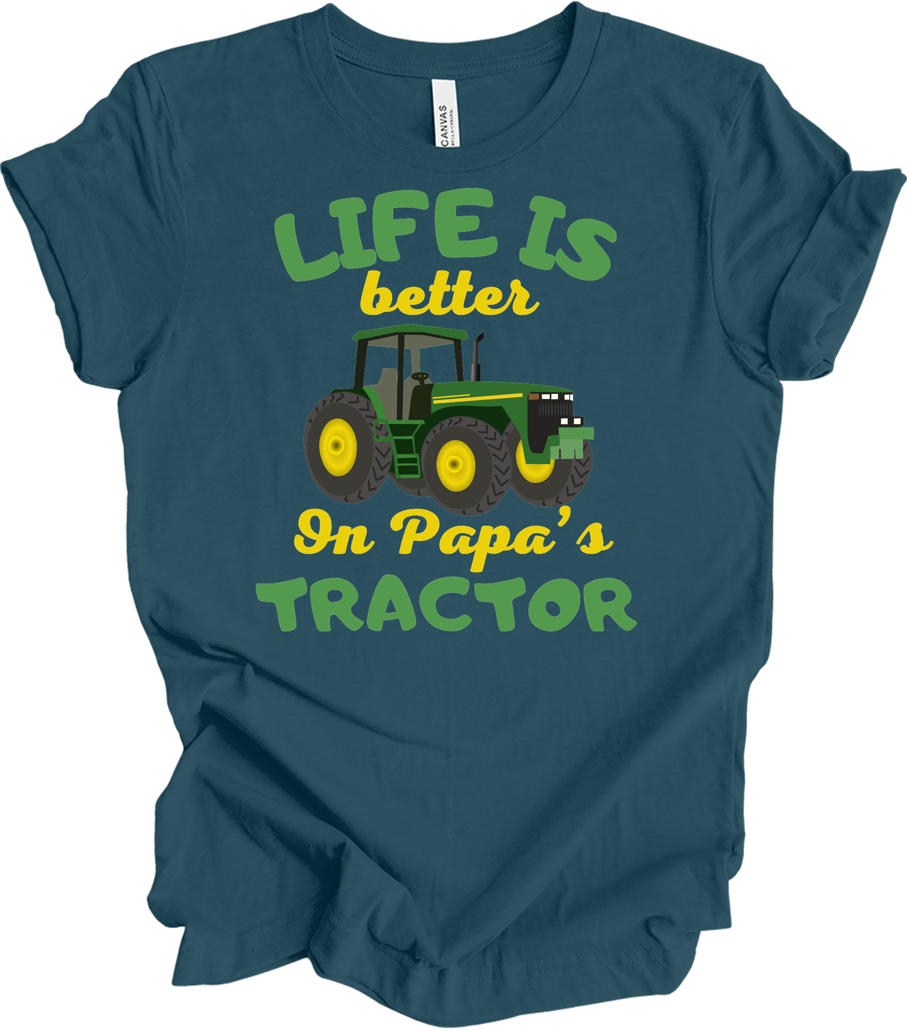 Life Is Better On Papa's Tractor T-Shirt in Deep Teal