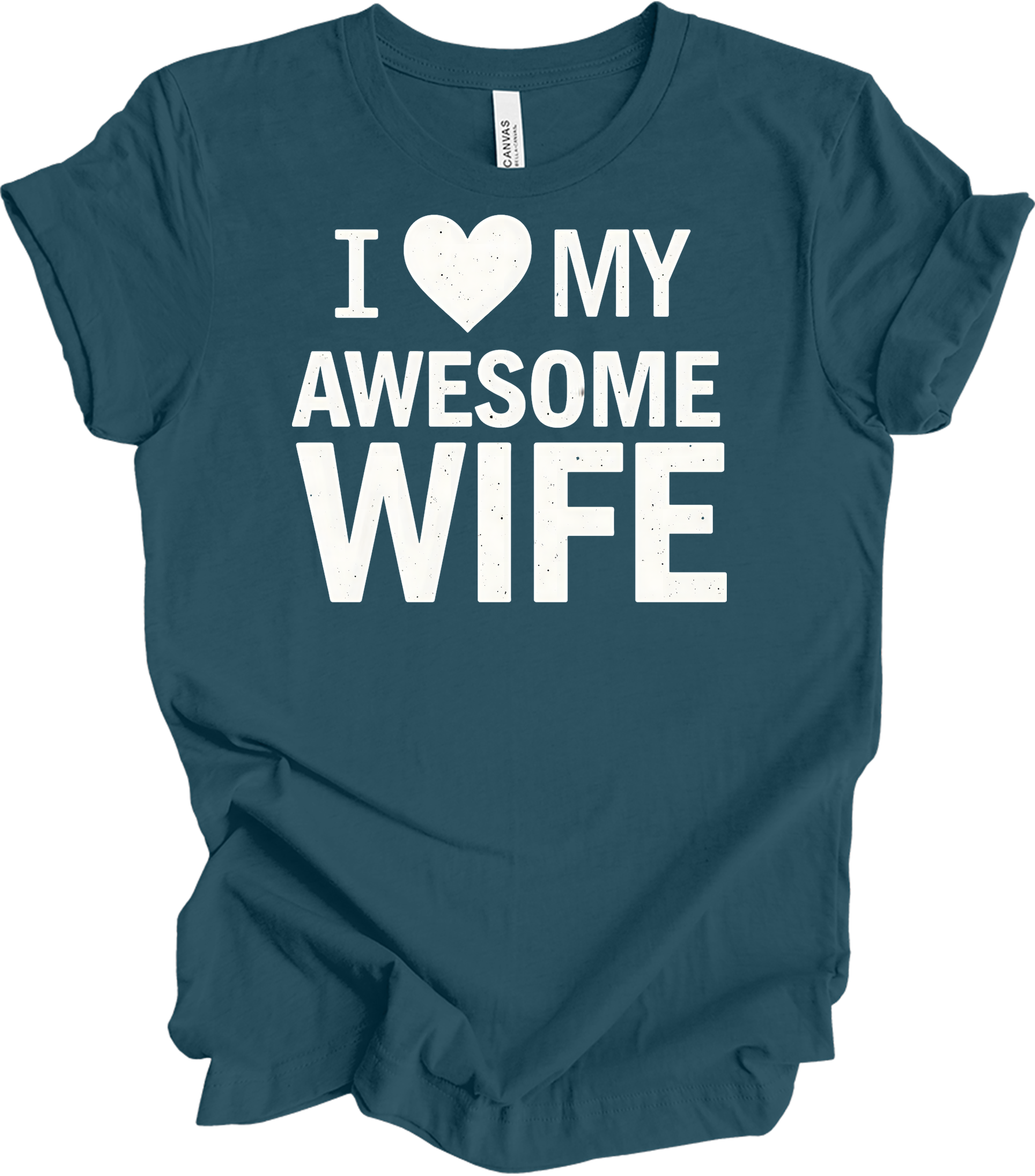 I Love My Awesome Wife - Gift Idea T-Shirt in Deep Teal
