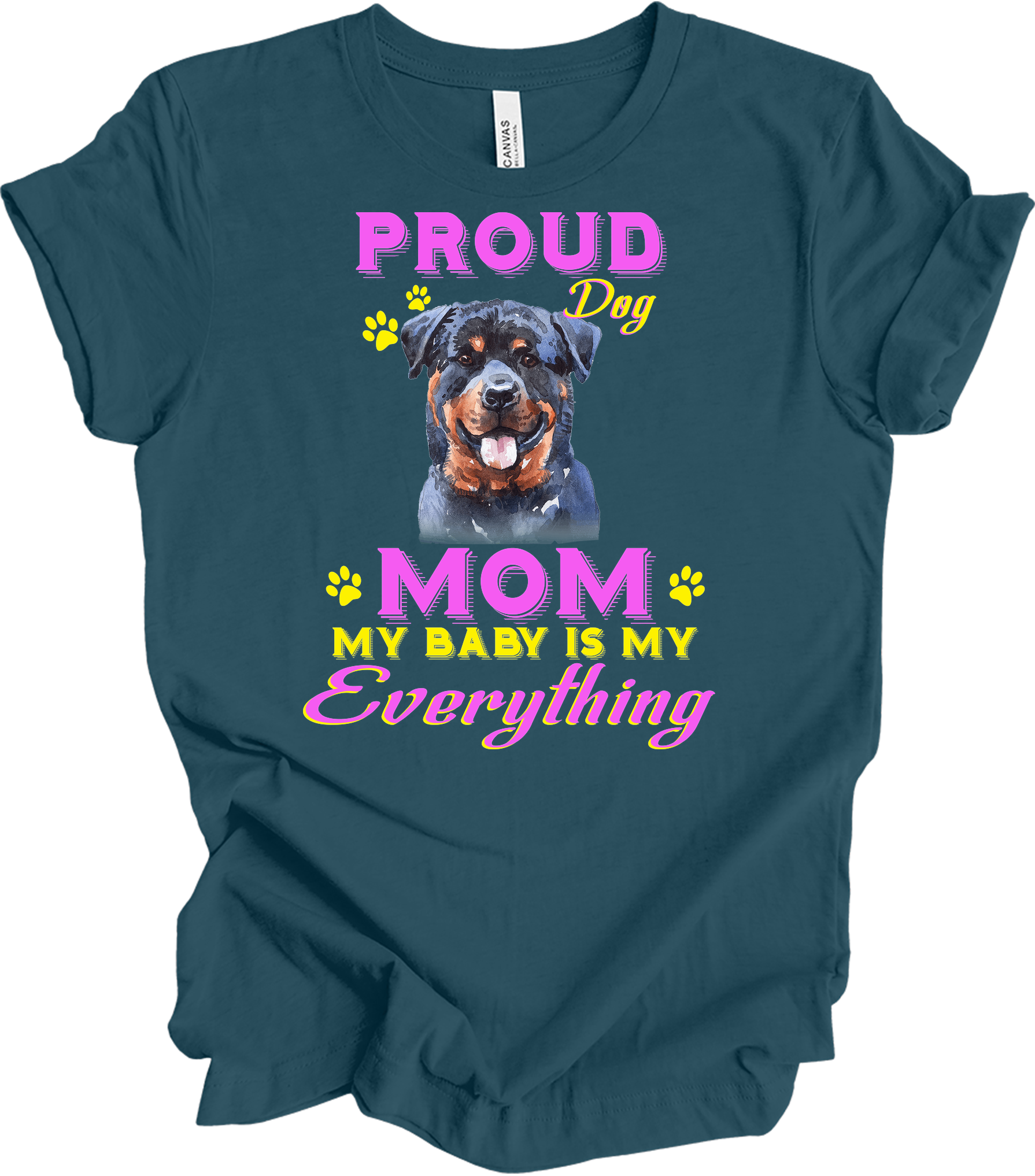 Proud Rottweiler Mom - My Baby Is My Everything Dog Mom T-Shirt in Deep Teal