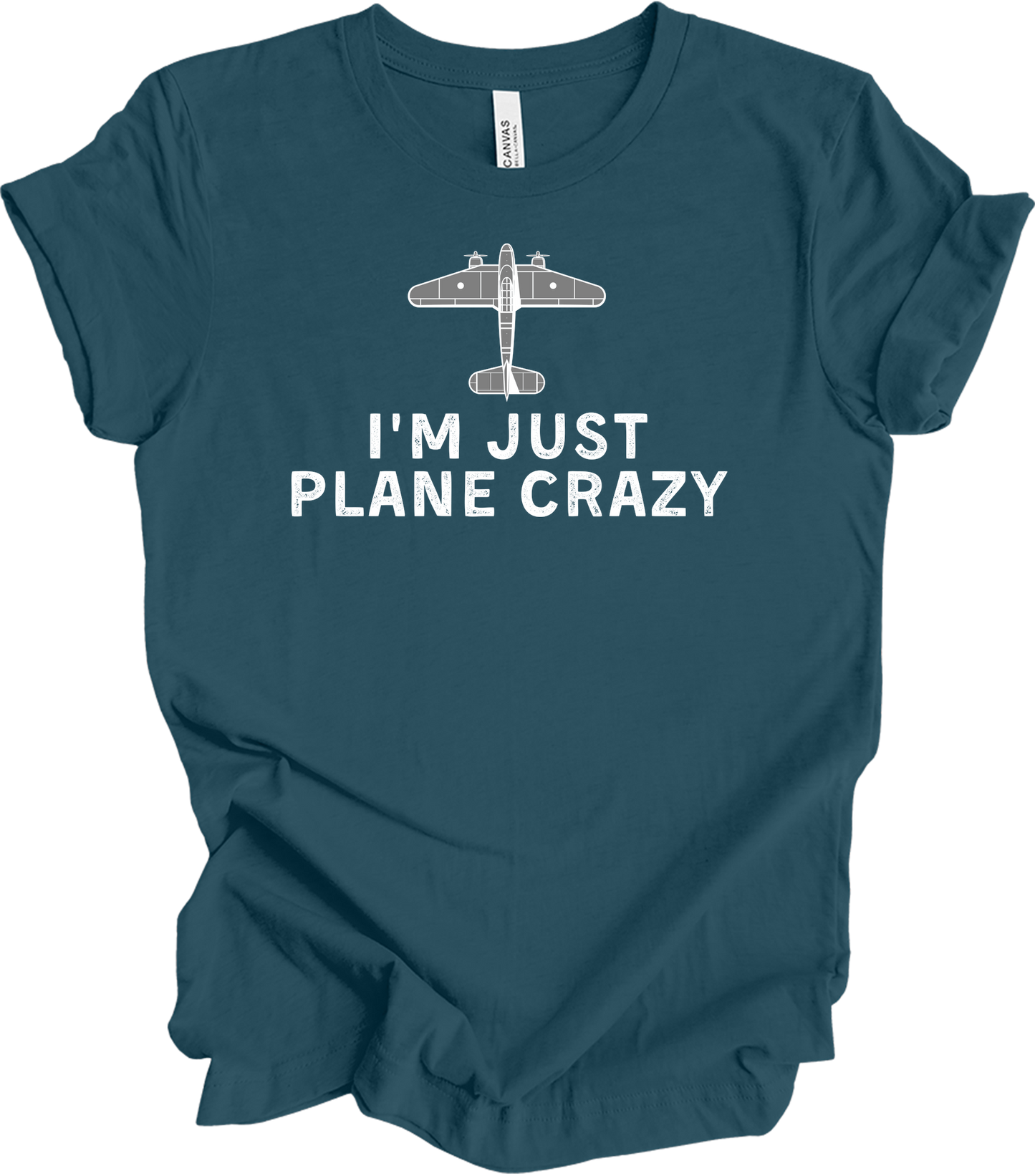 I'm Just Plane Crazy T-Shirt in Deep Teal