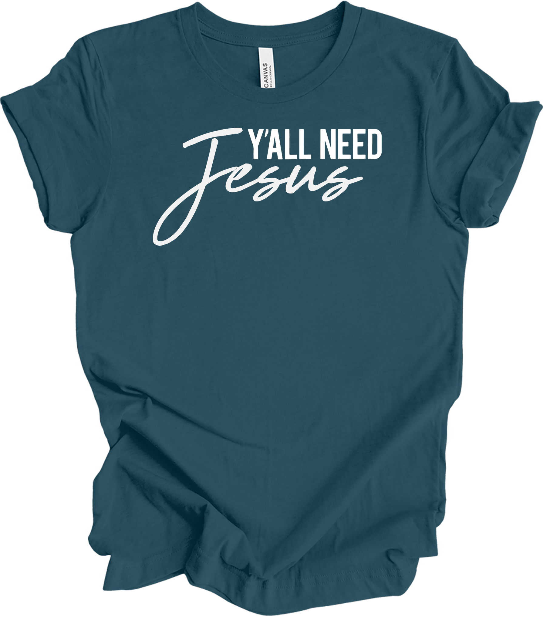 Y'all Need Jesus T-Shirt in Deep Teal