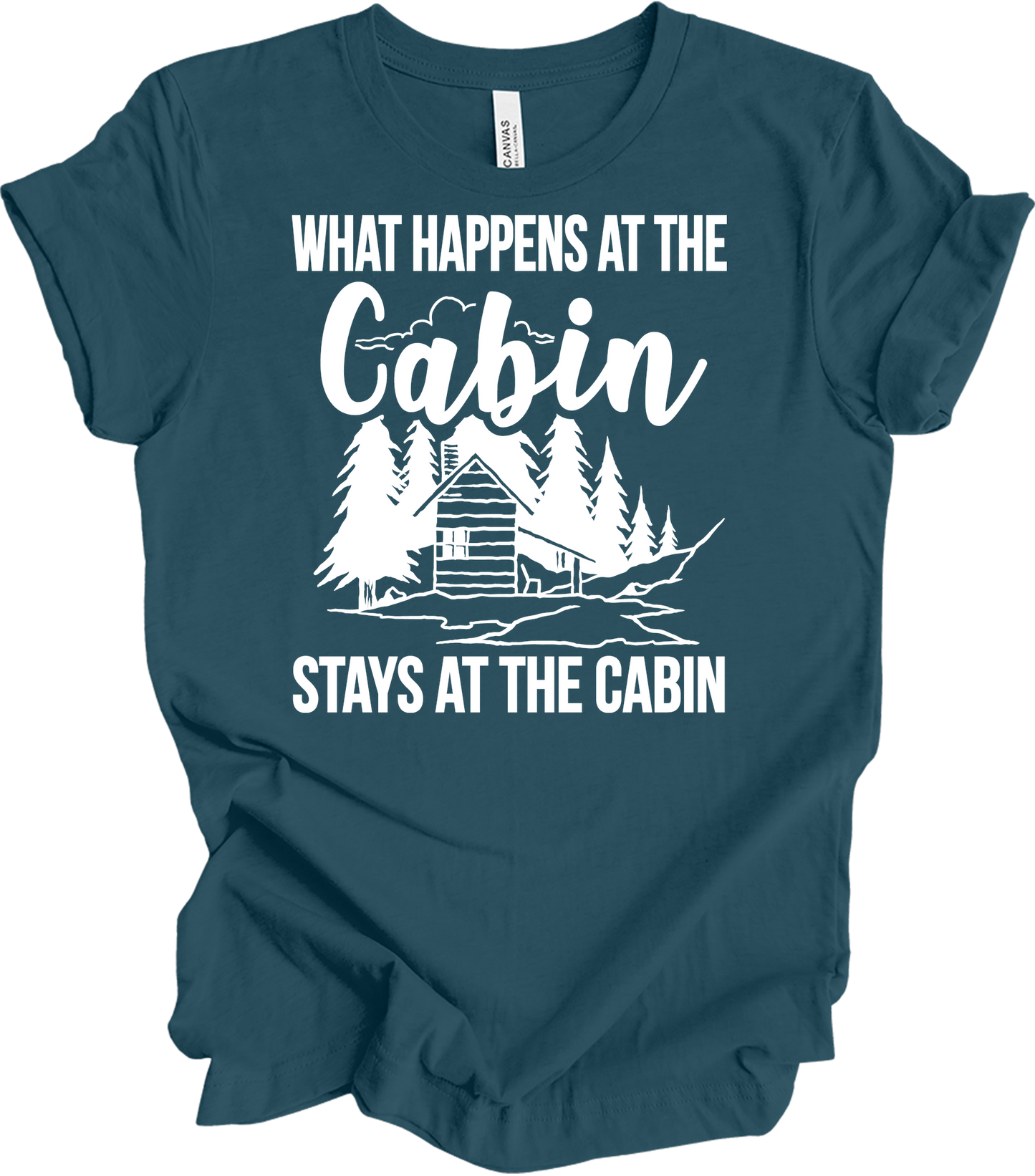 What Happens at the Cabin T-Shirt in Deep Teal