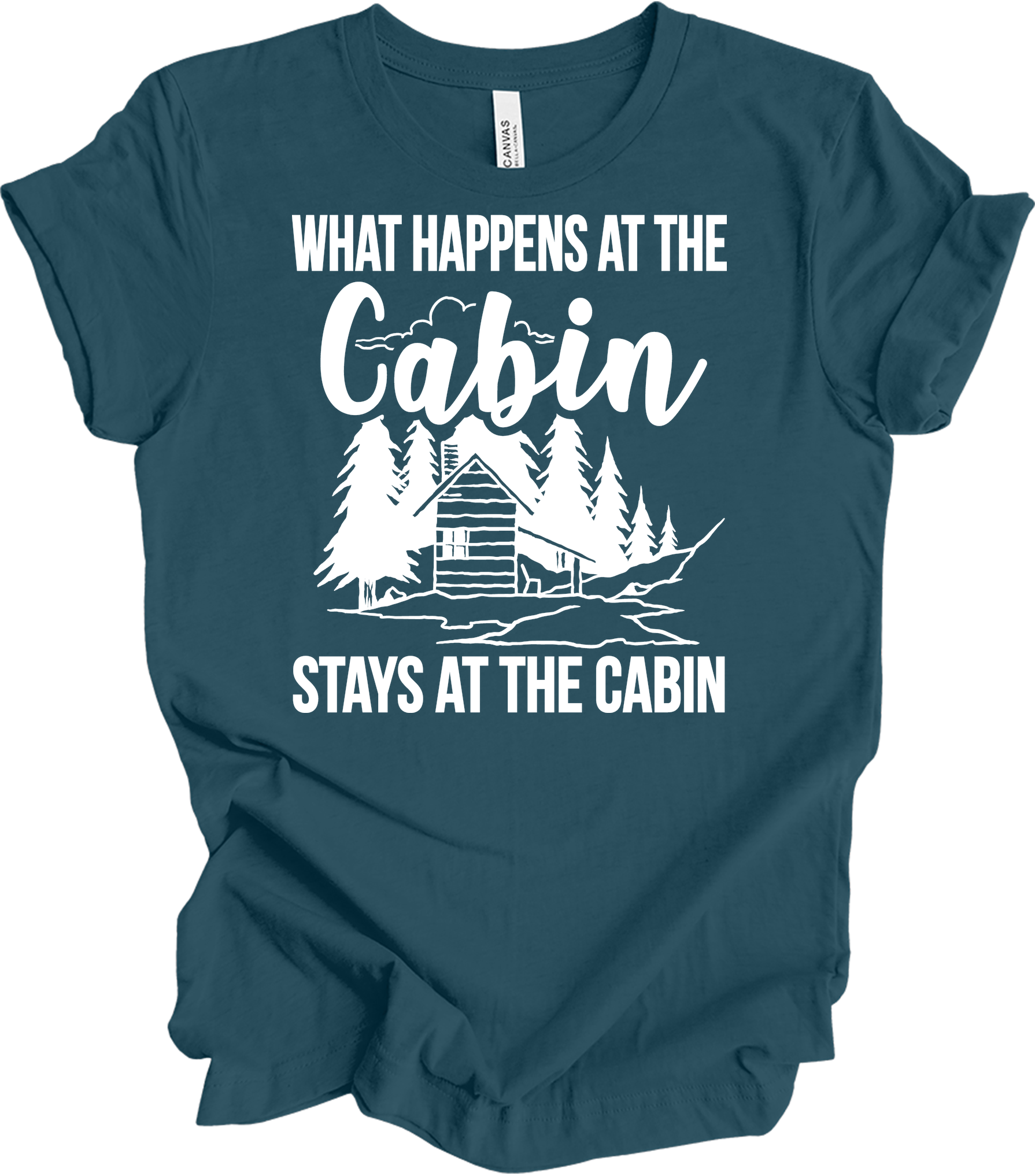 What Happens at the Cabin T-Shirt in Deep Teal