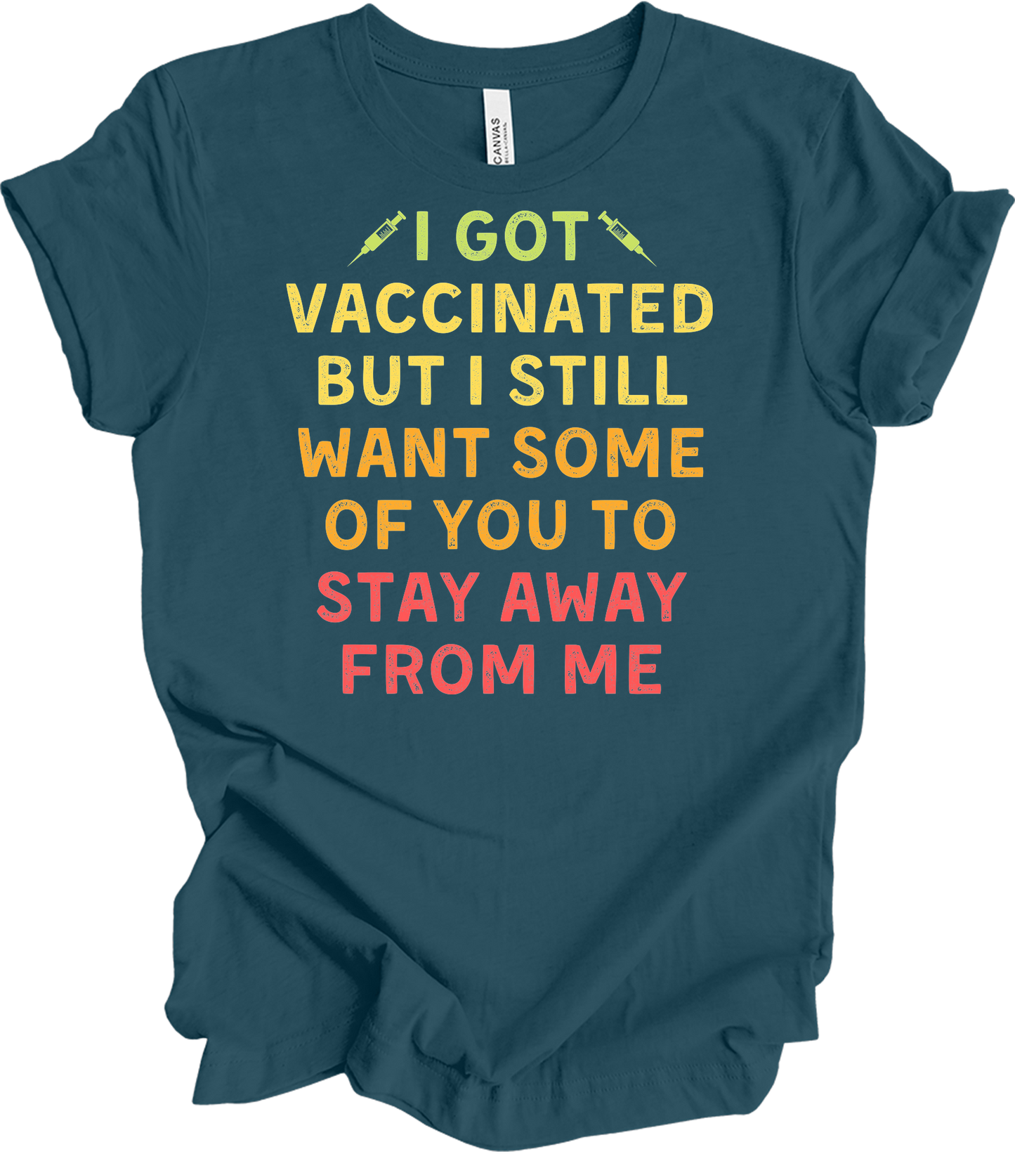 Vaccinated Stay Away T-Shirt in Deep Teal