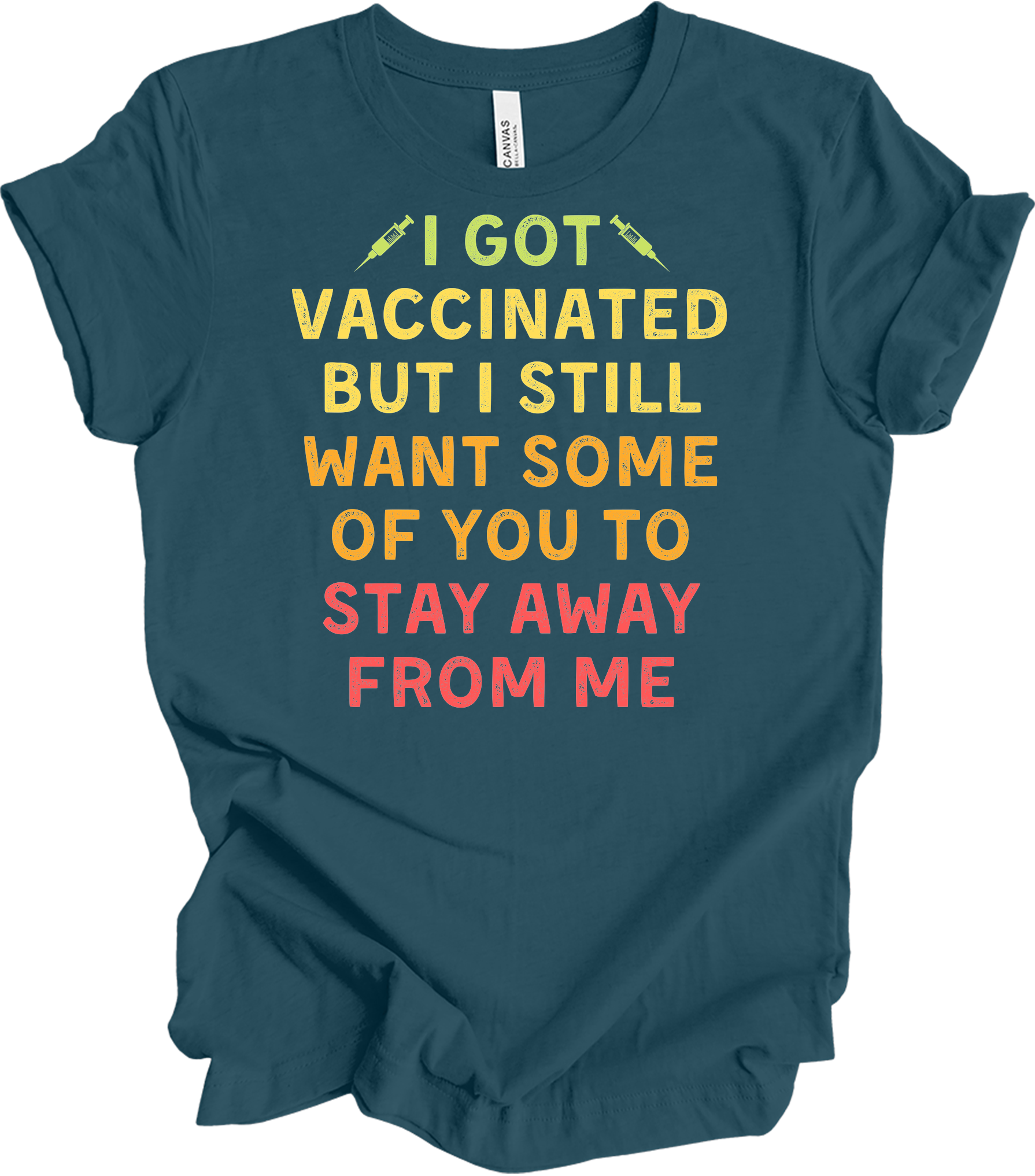 Vaccinated Stay Away T-Shirt in Deep Teal