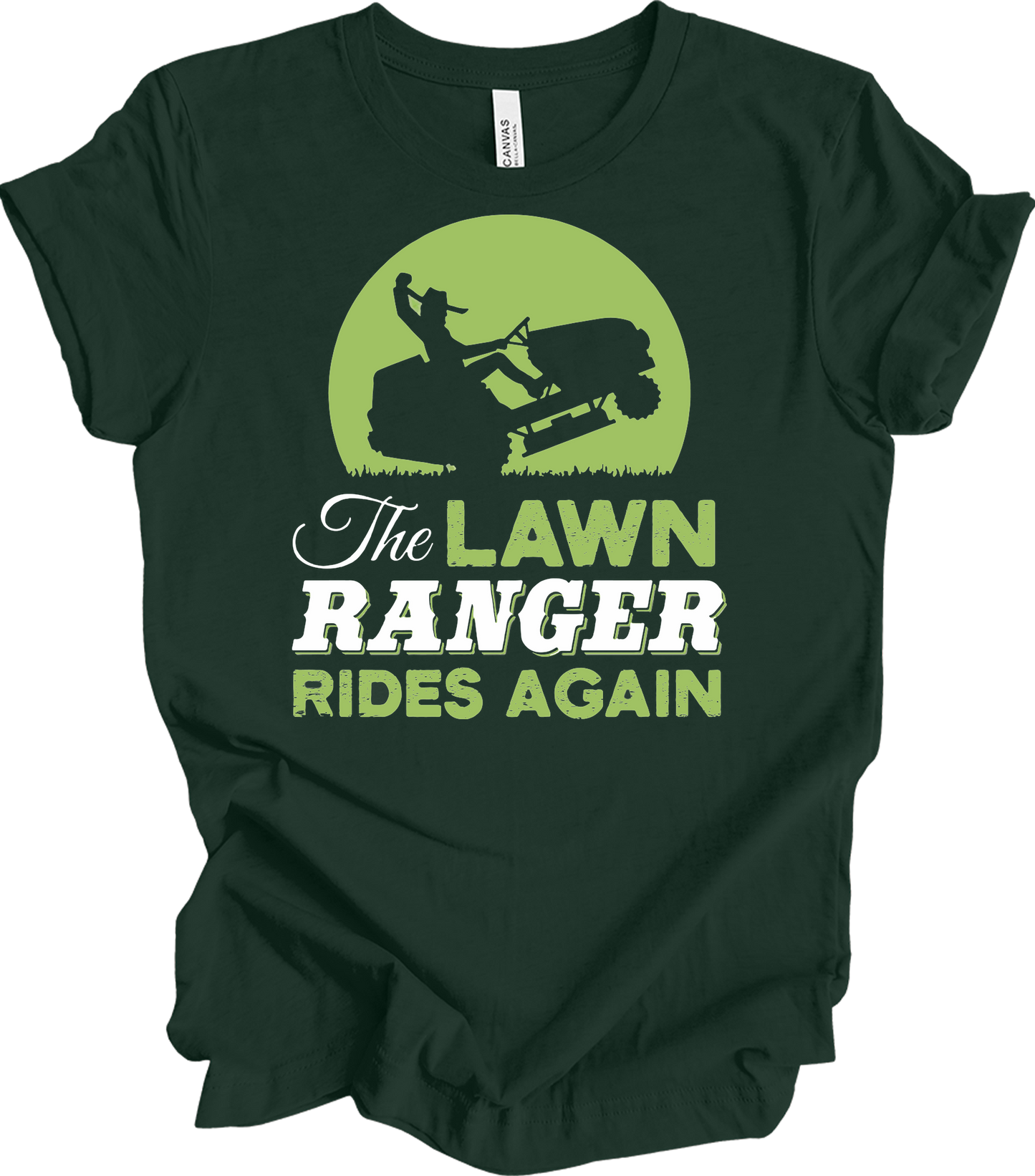 The Lawn Ranger Rides Again T-Shirt in Forest