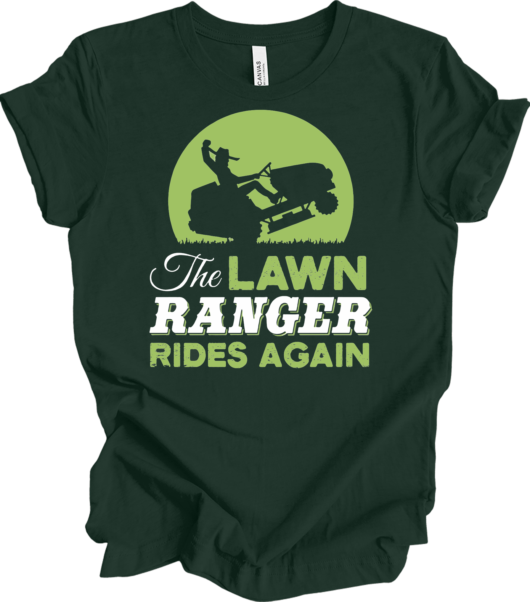 The Lawn Ranger Rides Again T-Shirt in Forest