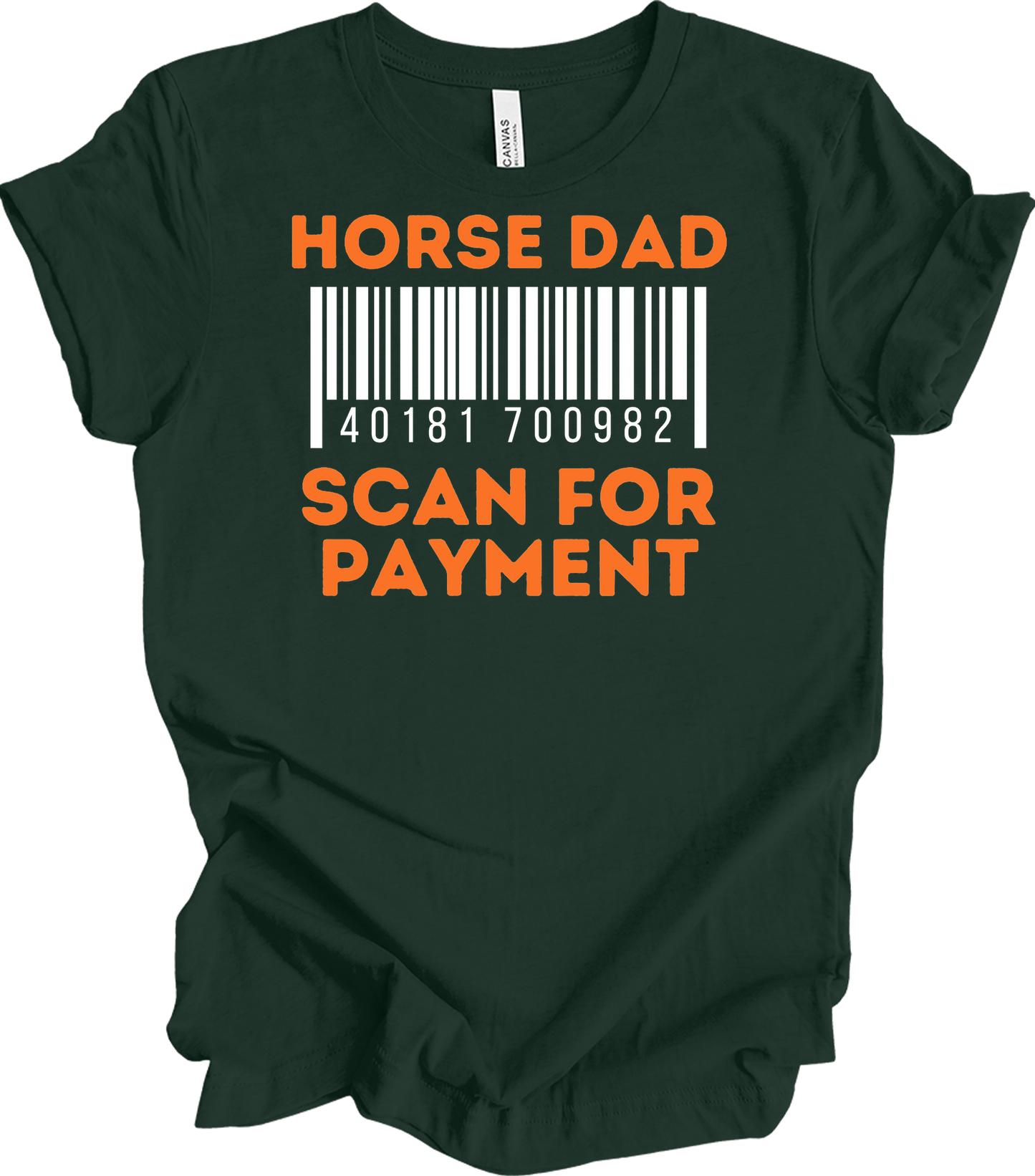 Horse Dad Scan for Payment T-Shirt in Forest