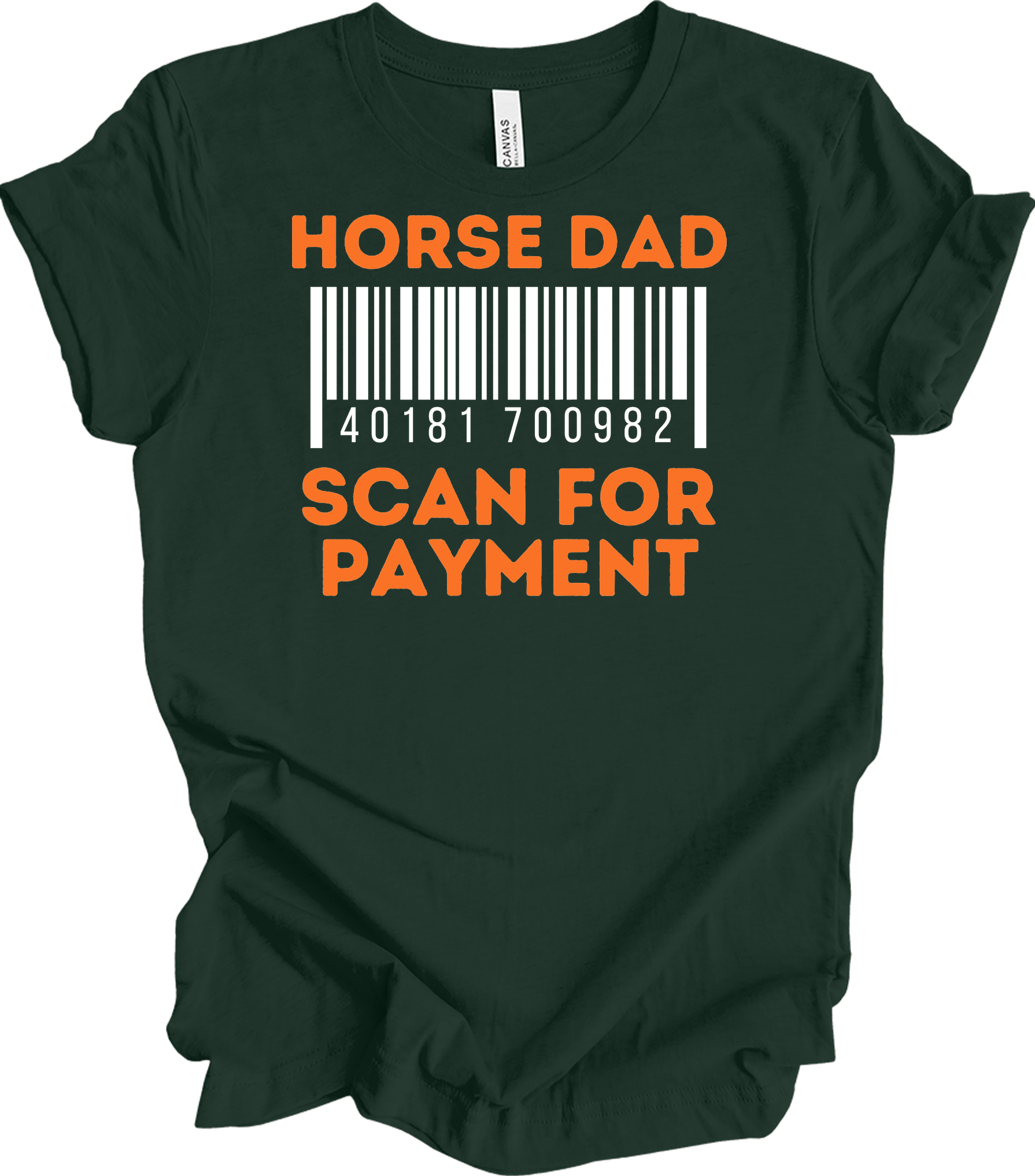 Horse Dad Scan for Payment T-Shirt in Forest