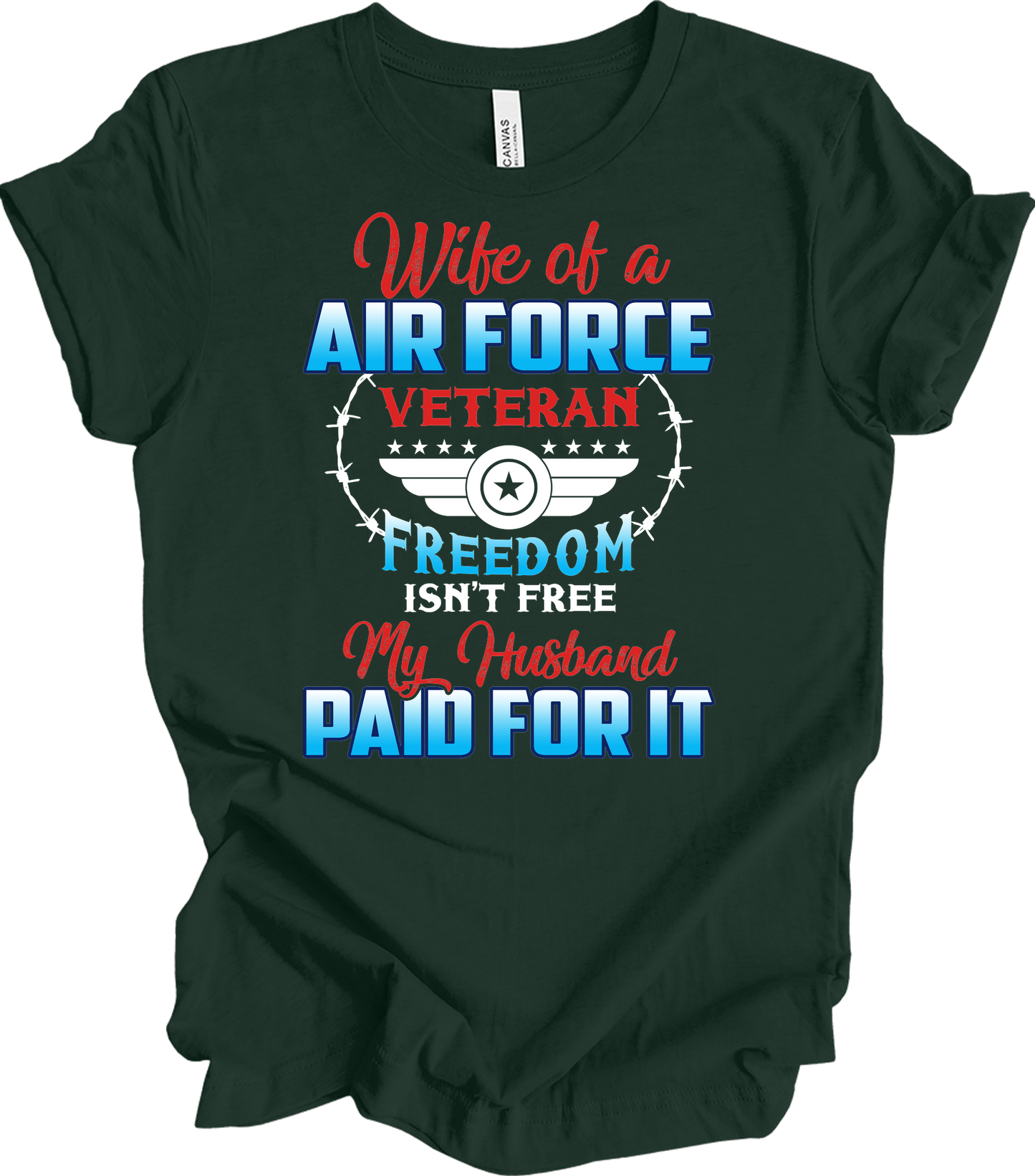 Wife of a US Air Force Veteran - Patriotic Spouse T-Shirt in Forest