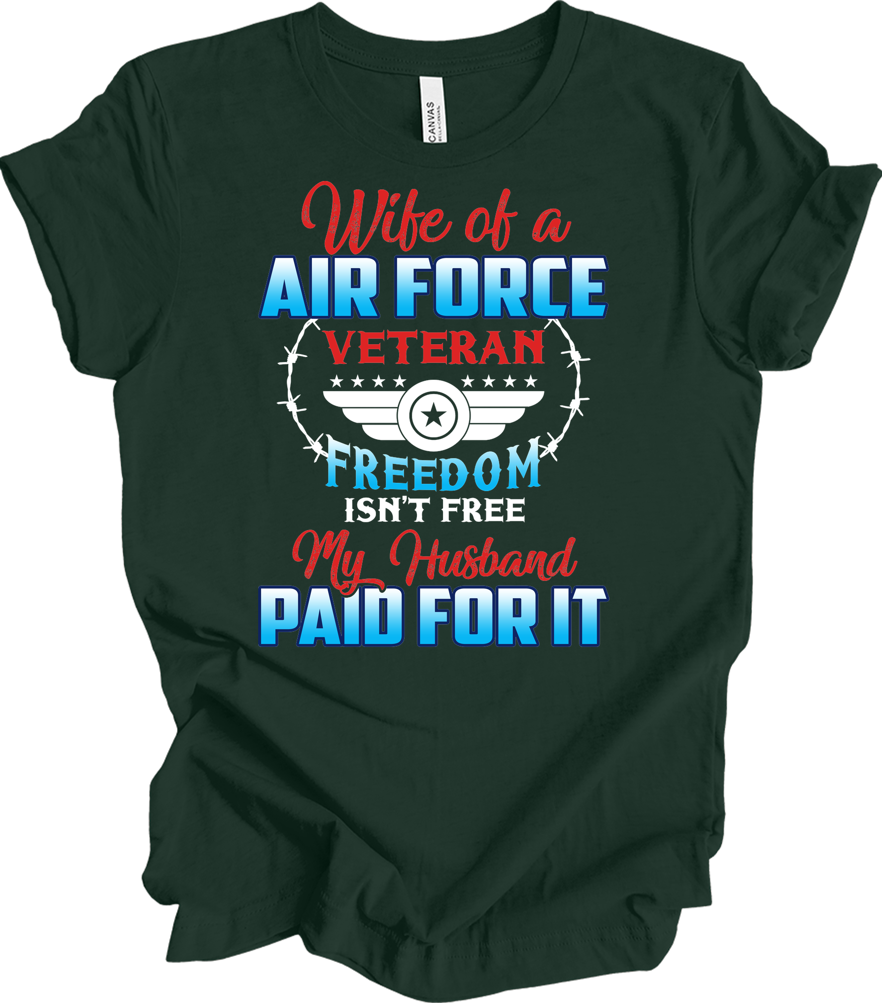 Wife of a US Air Force Veteran - Patriotic Spouse T-Shirt in Forest