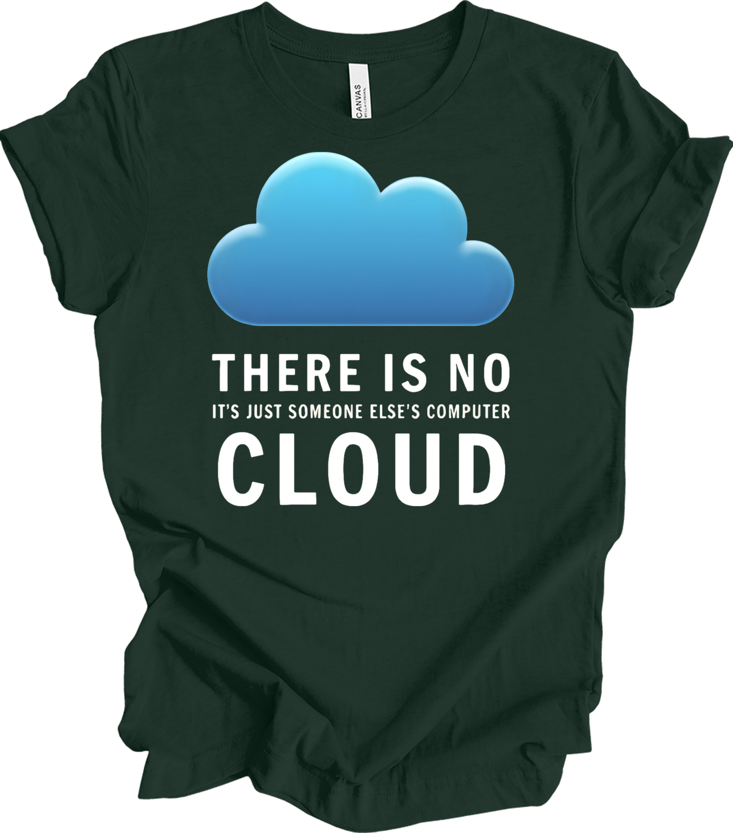 There Is No Cloud Tech T-Shirt in Forest
