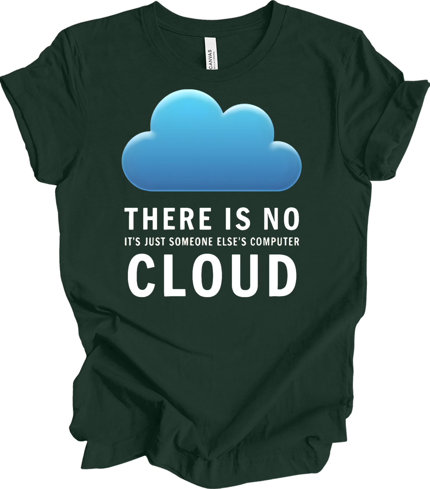 There Is No Cloud Tech T-Shirt in Forest