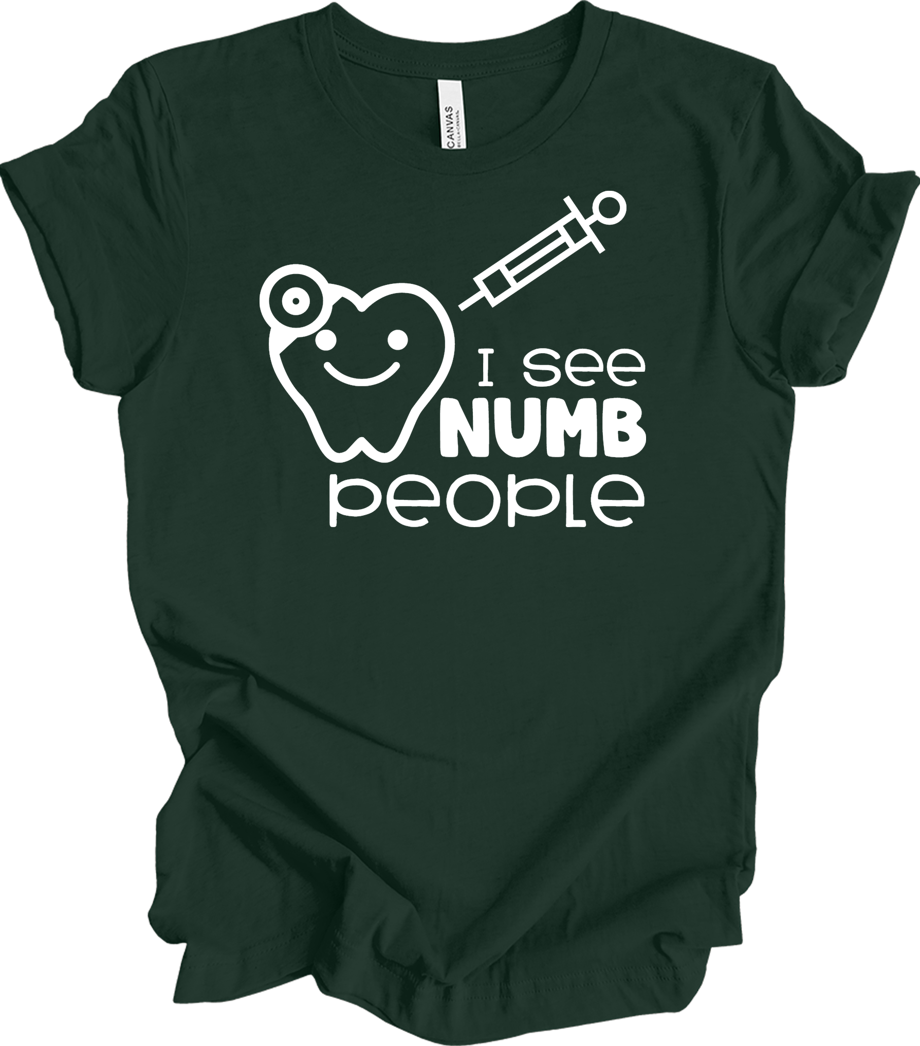 I See Numb People - Funny Dental Hygiene T-Shirt in Forest