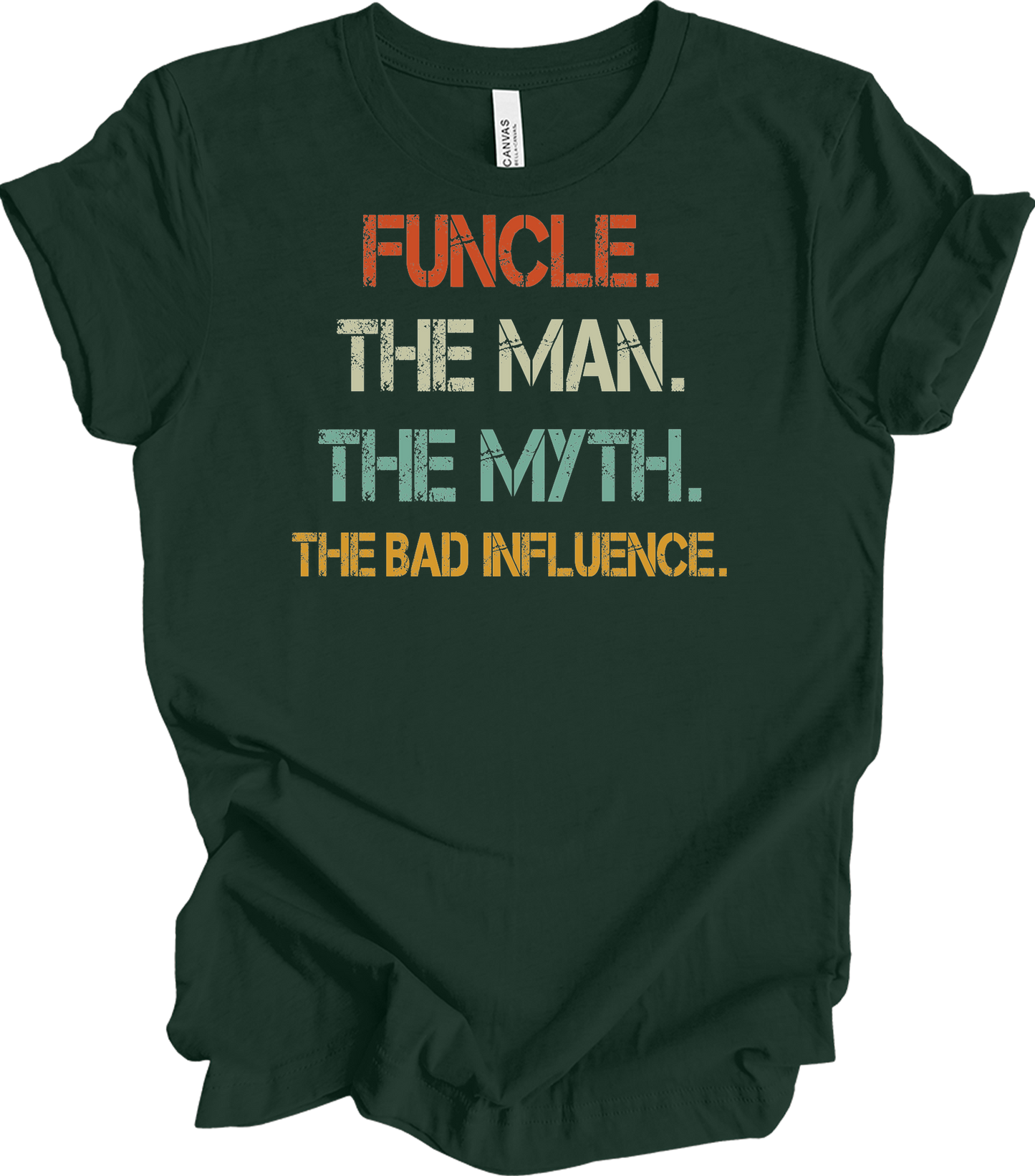 Uncle Bad Influence - Funcle The Man Myth Vintage T-Shirt in Forest