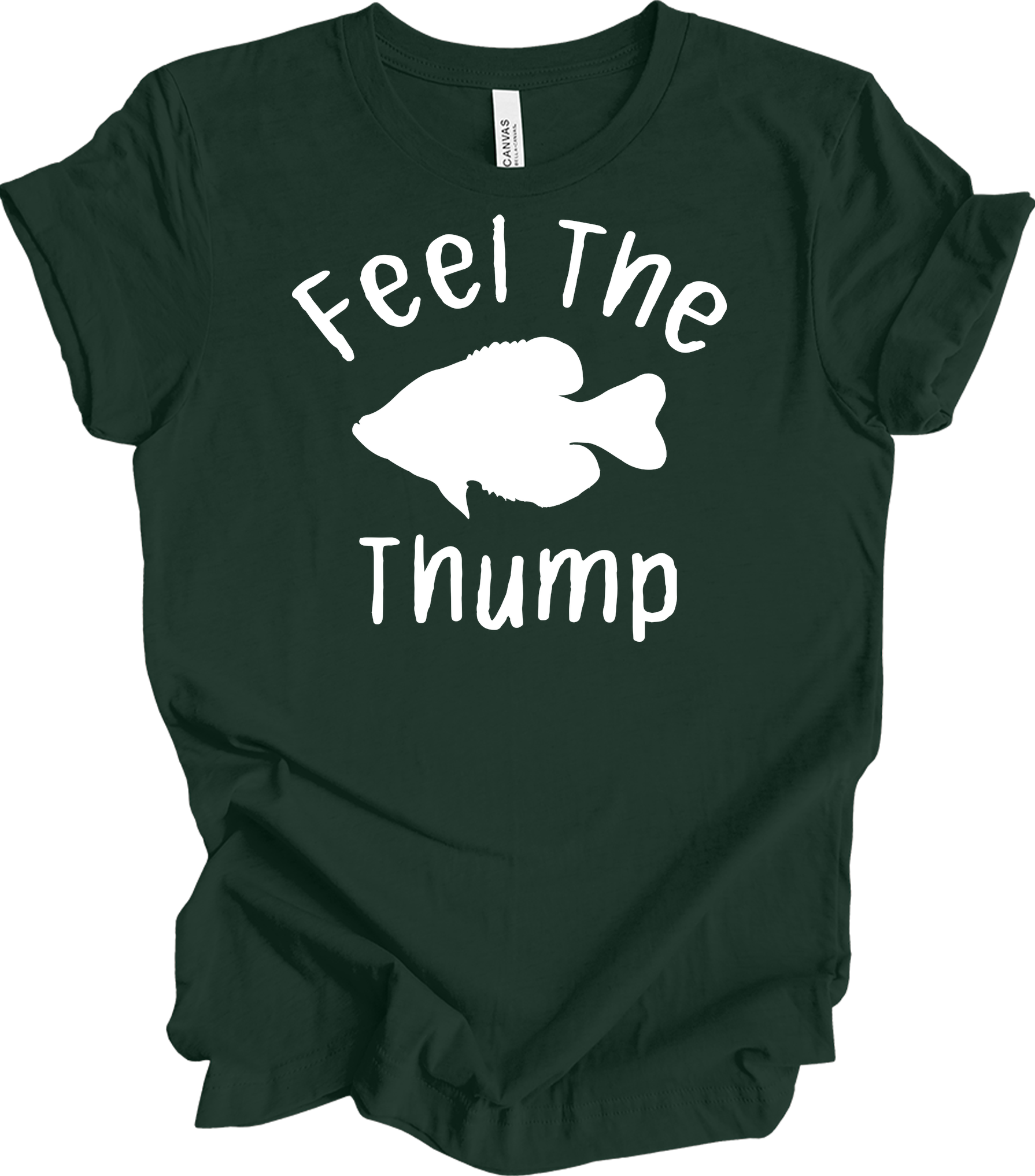 Feel The Thump Crappie Fishing T-Shirt in Forest
