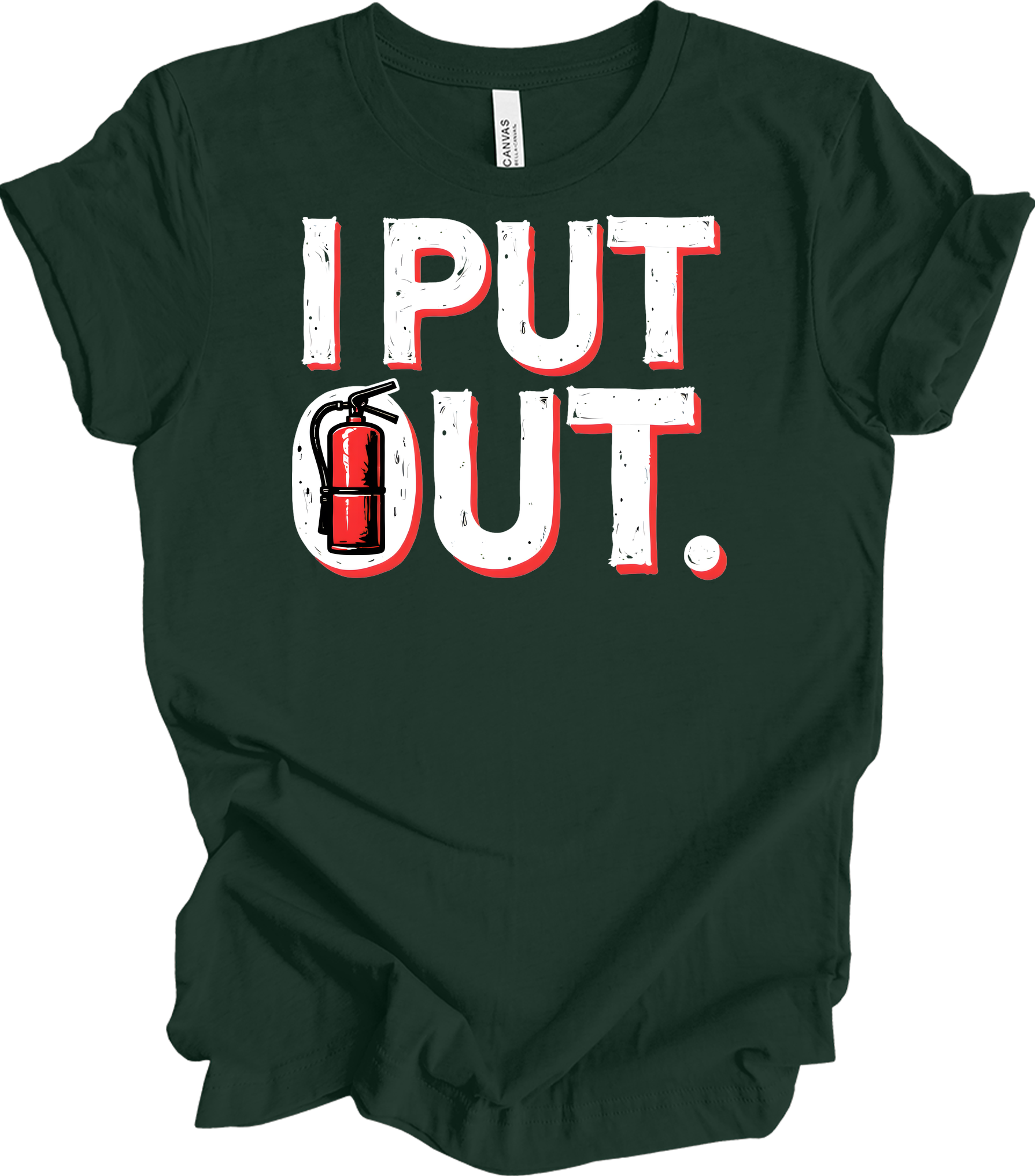 I Put Out Funny Firefighter T-Shirt in Forest