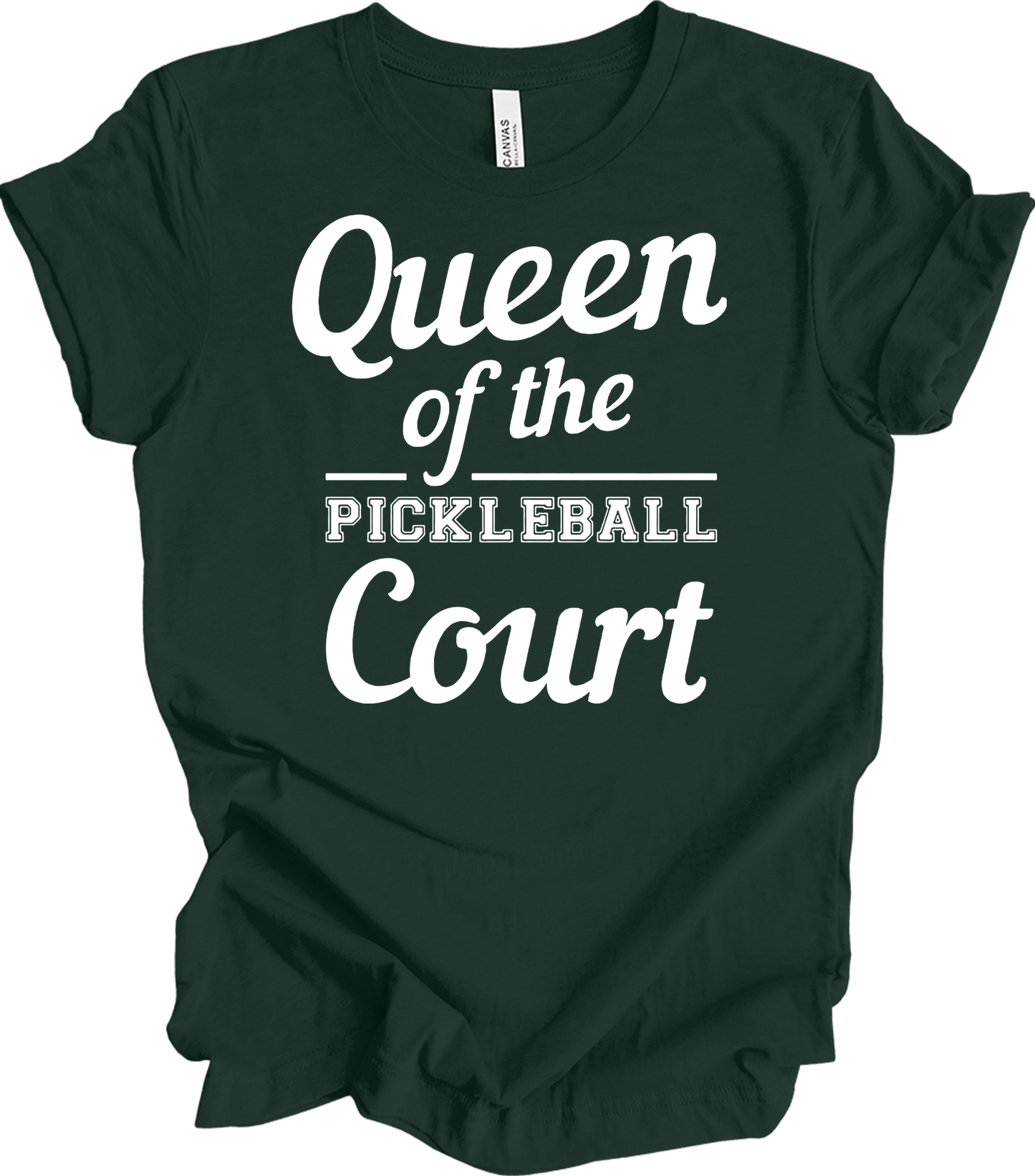 Pickleball Queen of the Court T-Shirt in Forest