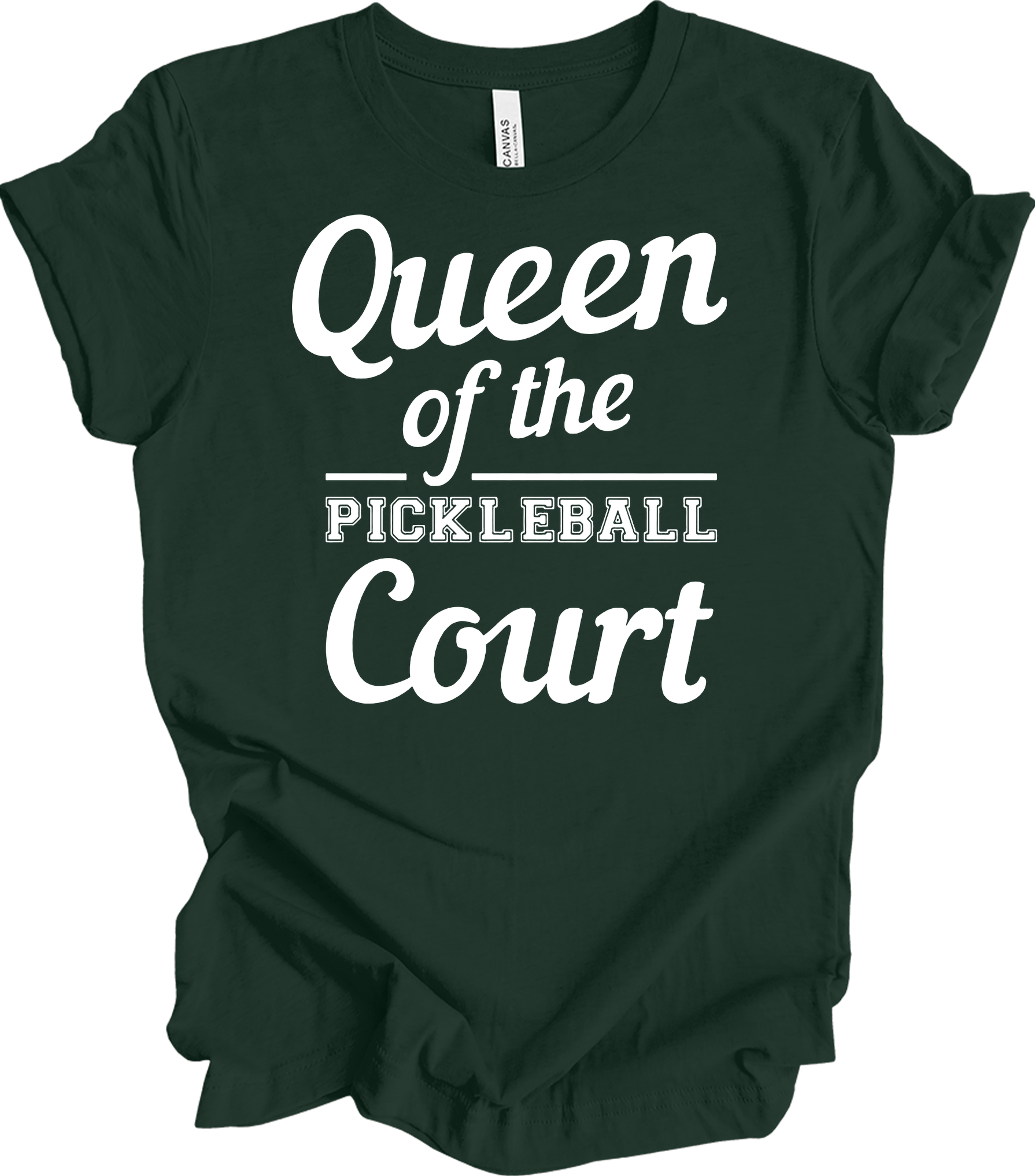 Pickleball Queen of the Court T-Shirt in Forest